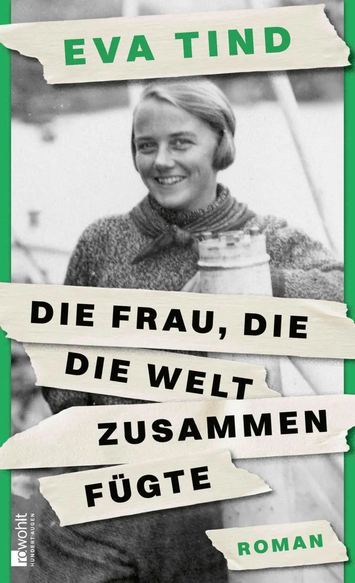 Cover: Die Frau, die die Welt zusammenfügte (E-Book) von Eva Tind
