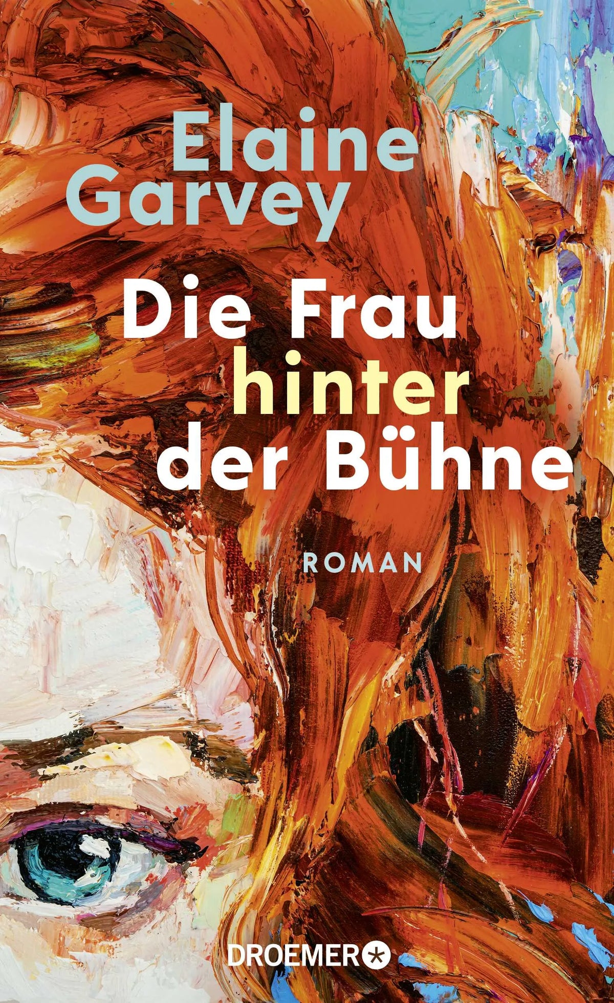 Buchcover von 'Die Frau hinter der Bühne' - Gebundene Ausgabe von Elaine Garvey