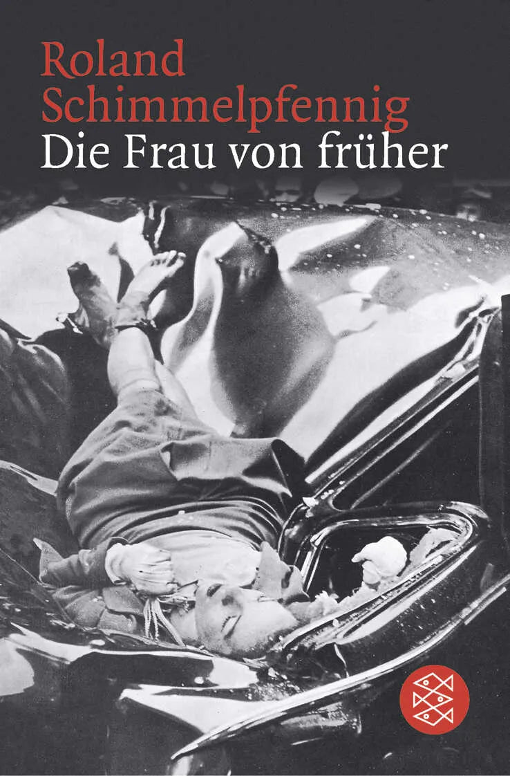 Buchcover von 'Die Frau von früher' - Taschenbuch von Roland Schimmelpfennig
