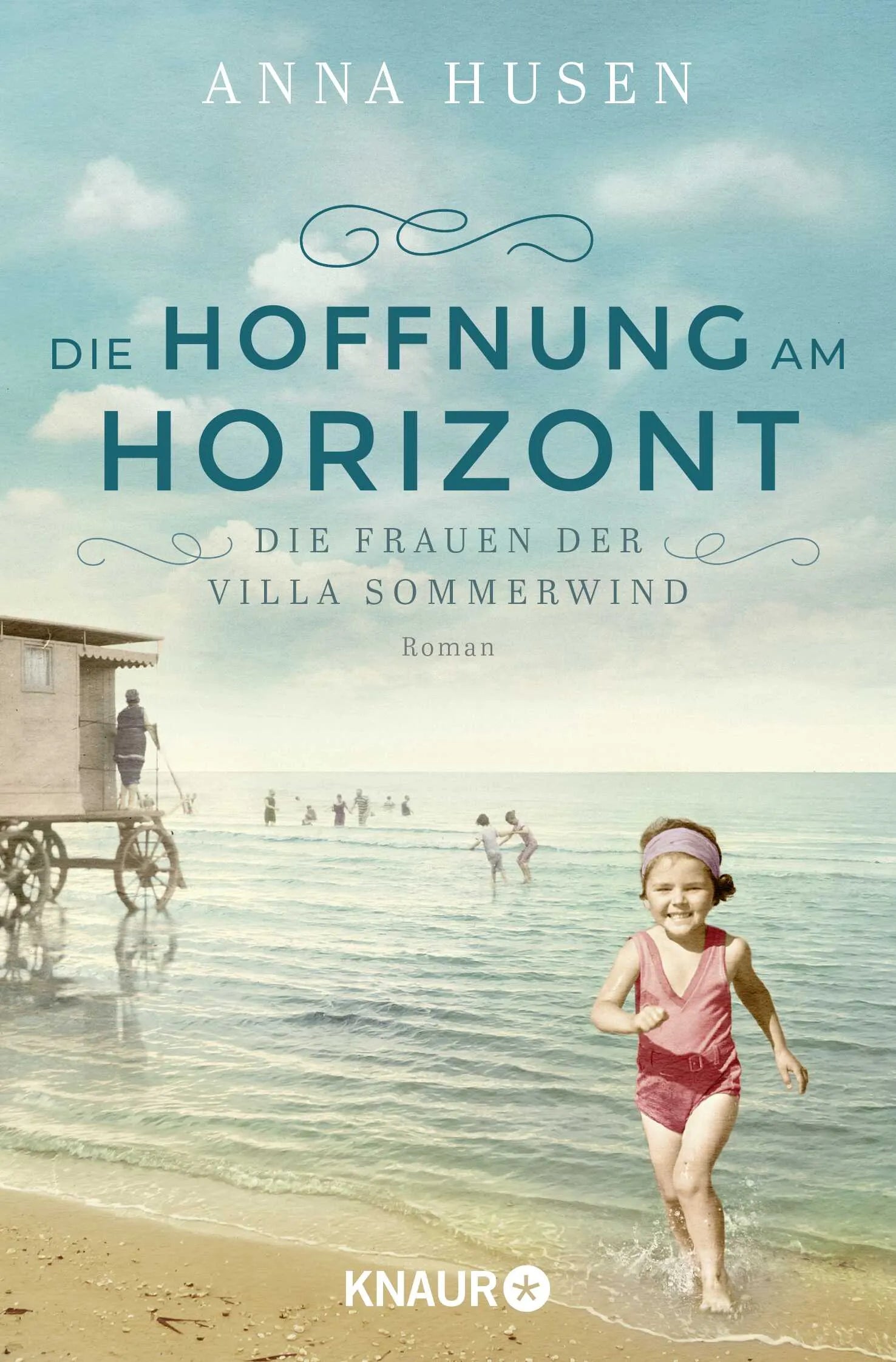 Buchcover von 'Die Frauen der Villa Sommerwind. Die Hoffnung am Horizont' - Taschenbuch von Anna Husen