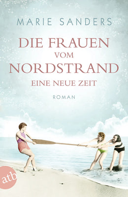 Buchcover von 'Die Frauen vom Nordstrand – Eine neue Zeit' - Taschenbuch von Marie Sanders