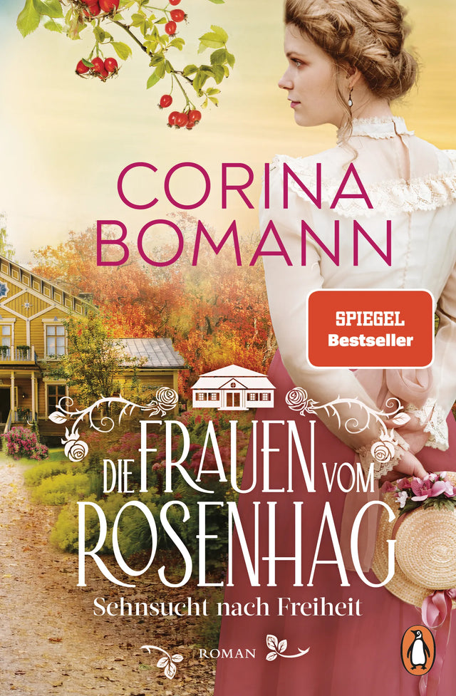 Cover: Die Frauen vom Rosenhag. Sehnsucht nach Freiheit (E-Book) von Corina Bomann