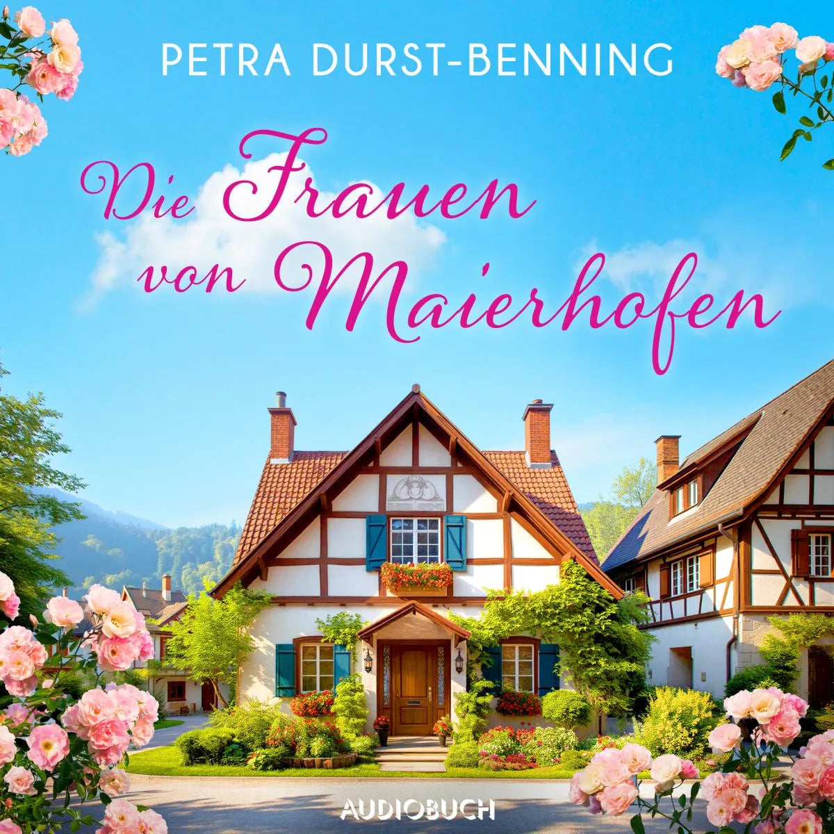 Cover: Die Frauen von Maierhofen (Hörbuch Download) von Petra Durst-Benning