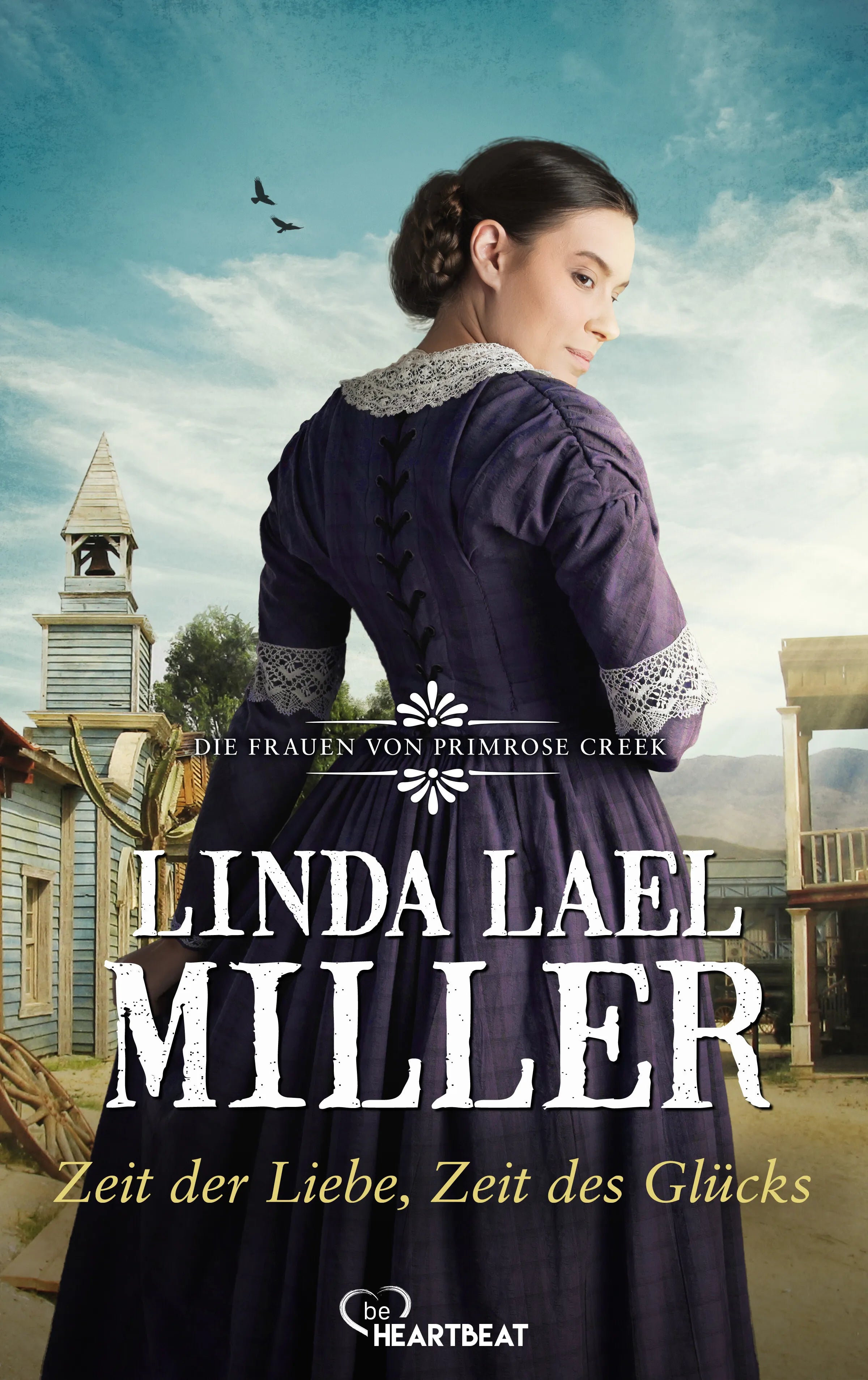 Cover: Die Frauen von Primrose Creek - Zeit der Liebe, Zeit des Glücks (E-Book) von Linda Lael Miller
