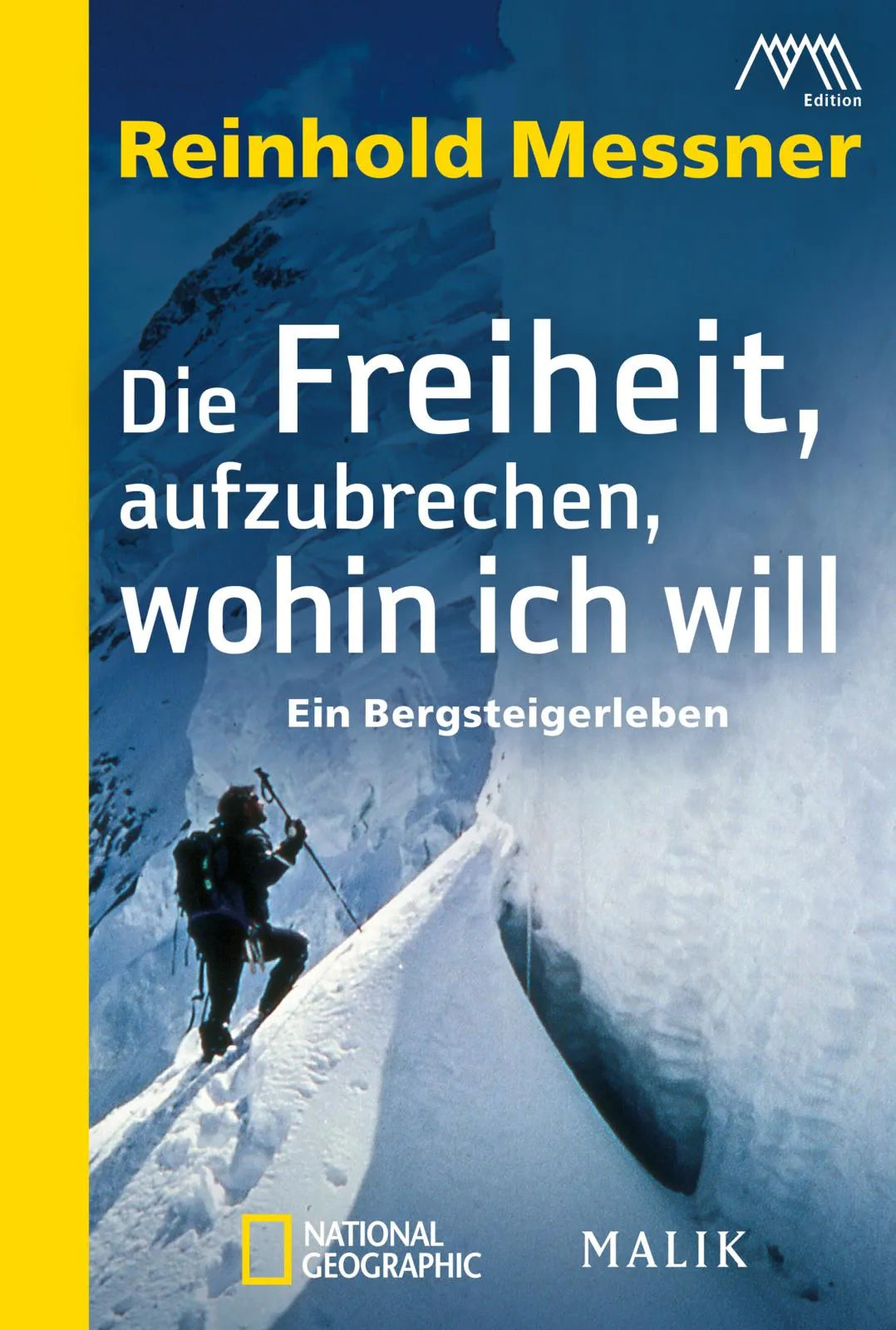 Buchcover von 'Die Freiheit, aufzubrechen, wohin ich will' - Taschenbuch von Reinhold Messner