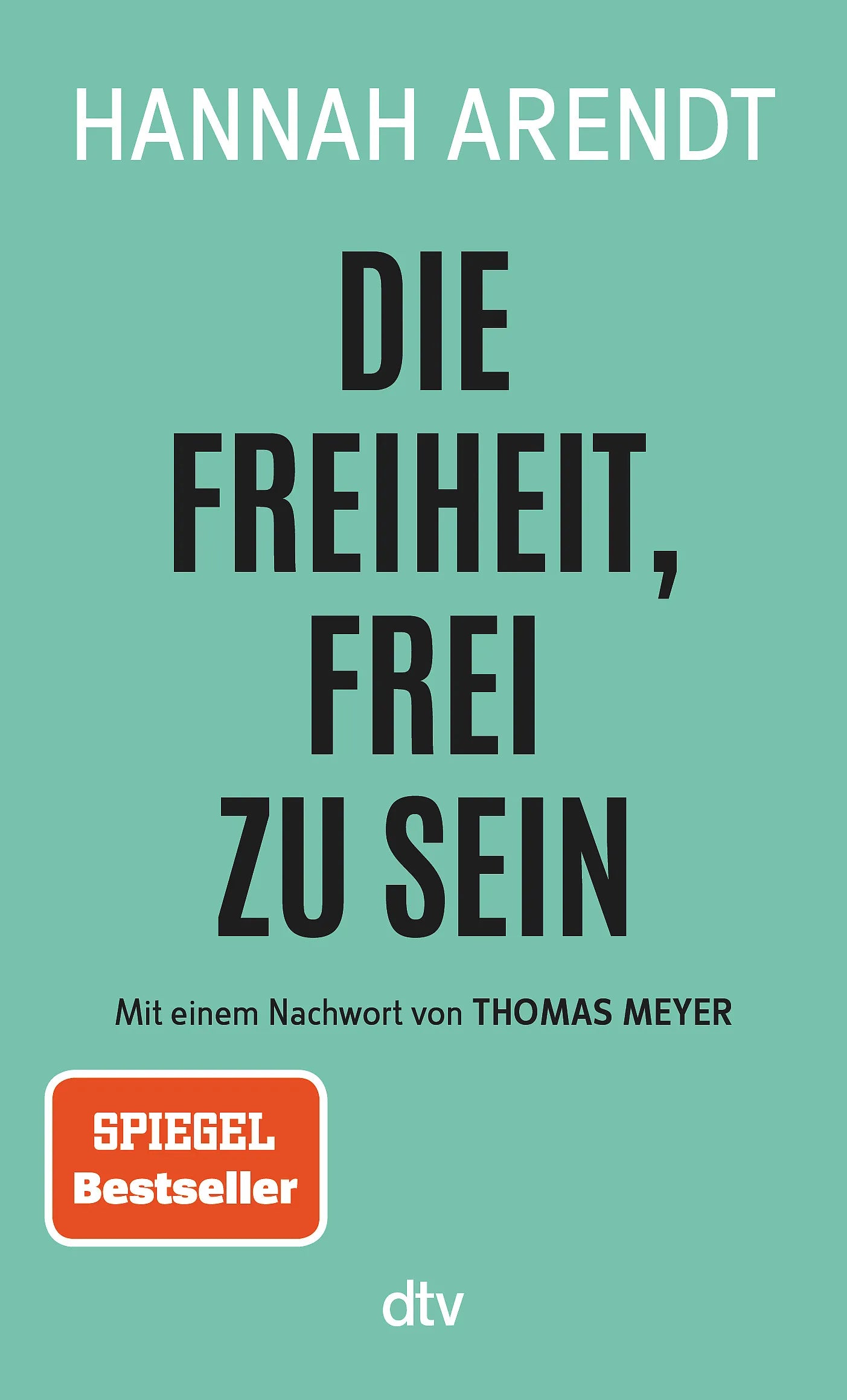 Buchcover von 'Die Freiheit, frei zu sein' - Taschenbuch von Hannah Arendt