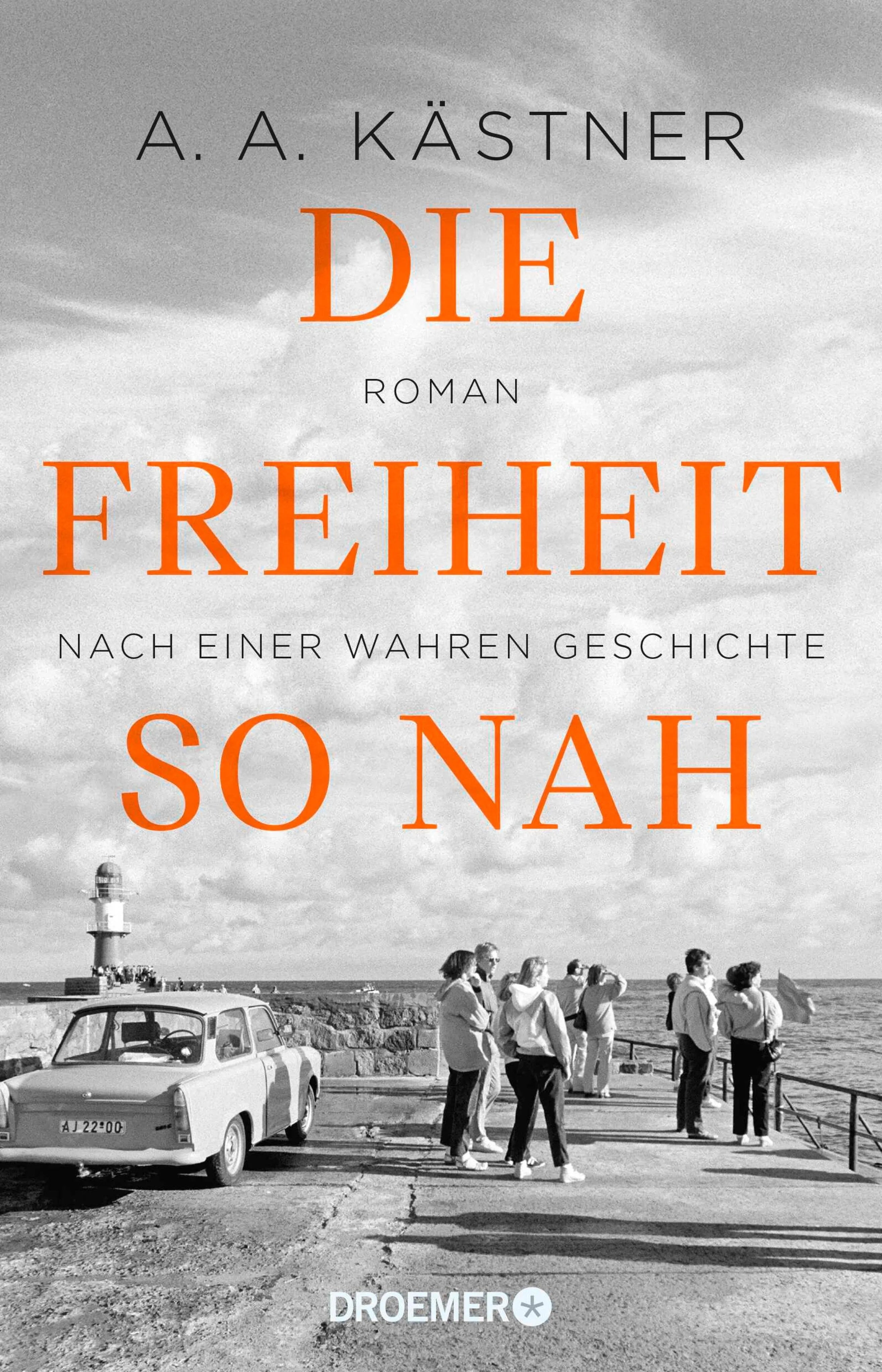 Cover: Die Freiheit so nah (E-Book) von A. A. Kästner