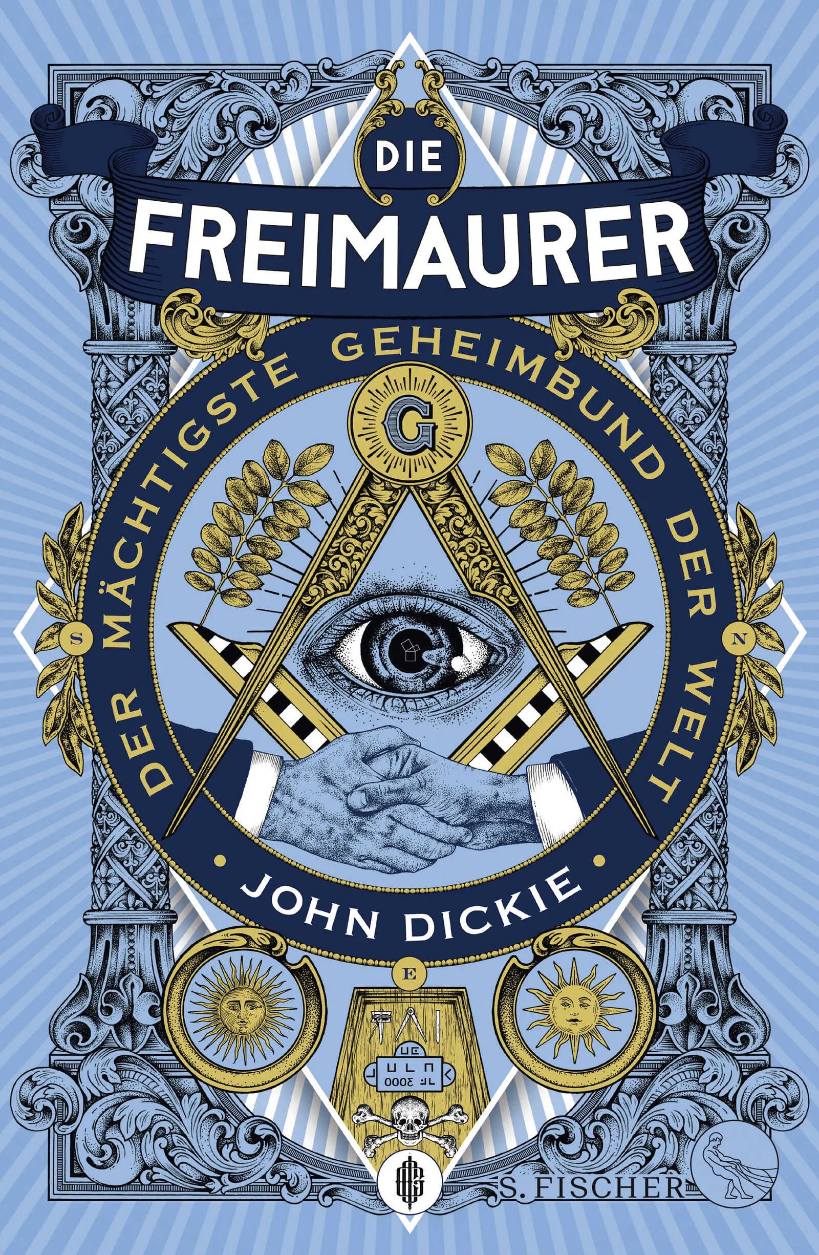 Buchcover von 'Die Freimaurer – Der mächtigste Geheimbund der Welt' - Gebundene Ausgabe von John Dickie