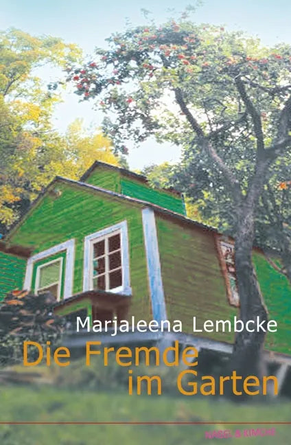 Buchcover von 'Die Fremde im Garten' - Gebundene Ausgabe von Marjaleena Lembcke