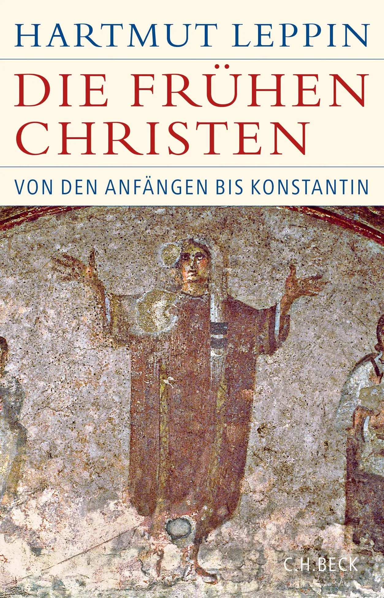 Buchcover von 'Die frühen Christen' - Gebundene Ausgabe von Hartmut Leppin