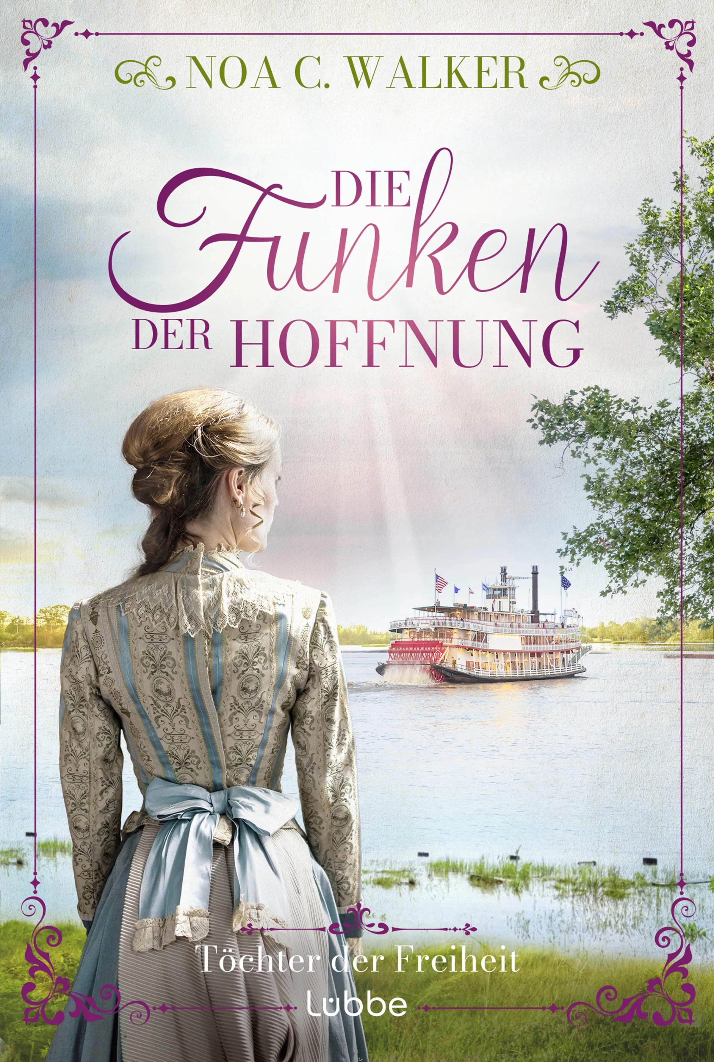 Buchcover von 'Die Funken der Hoffnung - Töchter der Freiheit' - Taschenbuch von Noa C. Walker