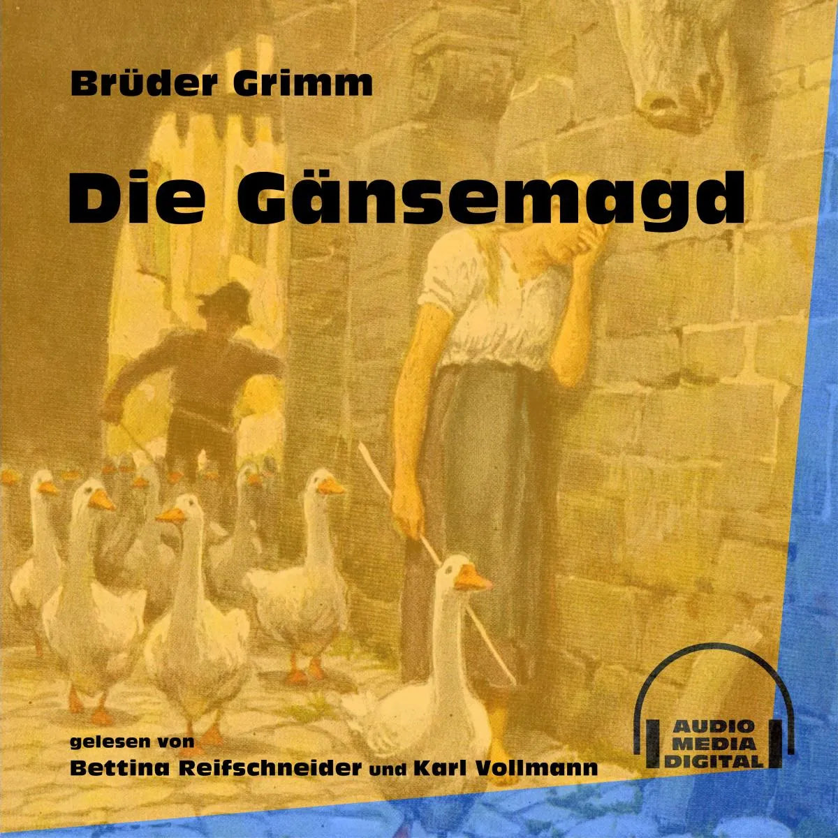 Cover: Die Gänsemagd (Hörbuch Download) von Brüder Grimm
