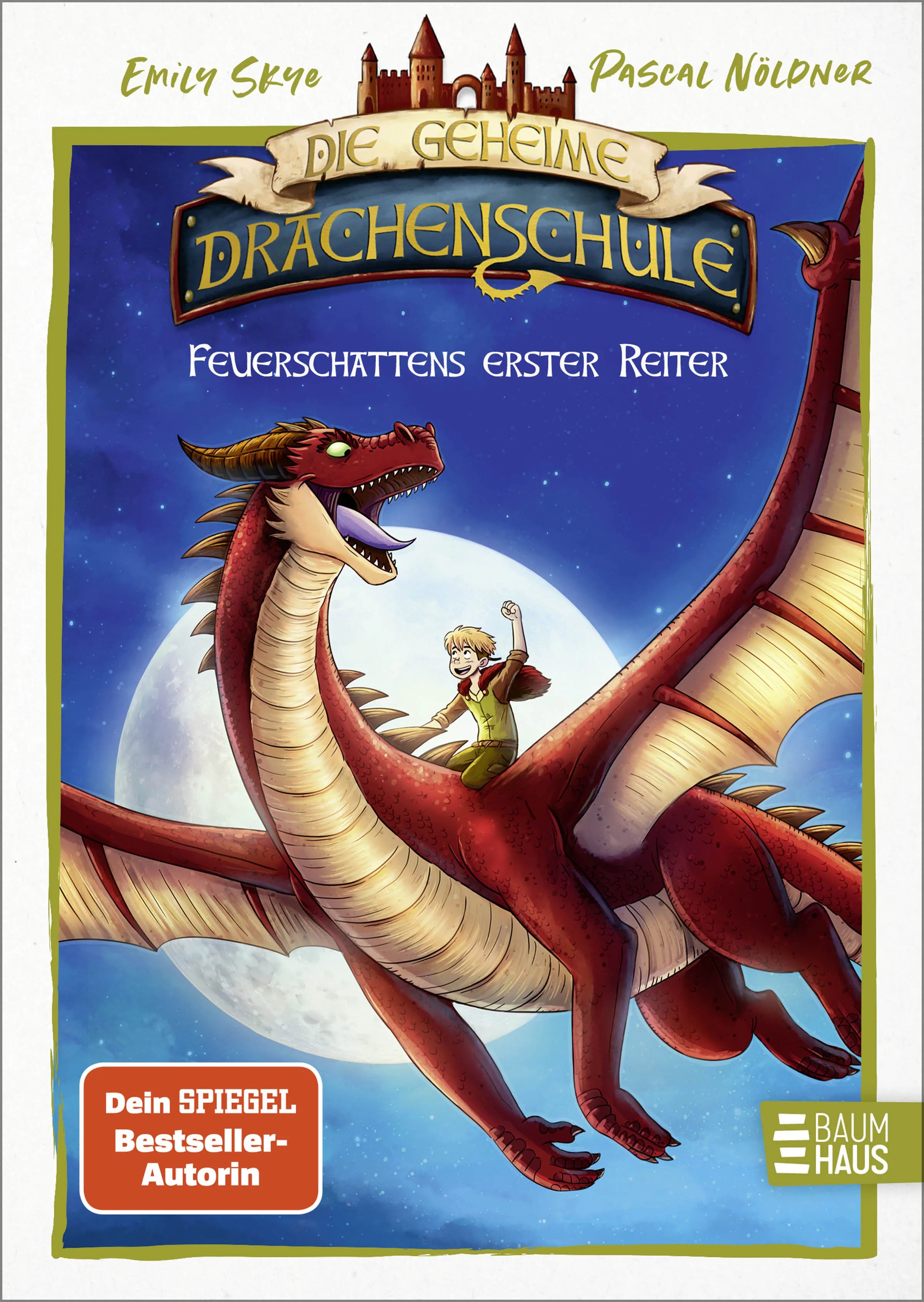 Buchcover von 'Die geheime Drachenschule - Feuerschattens erster Reiter' - Gebundene Ausgabe von Emily Skye