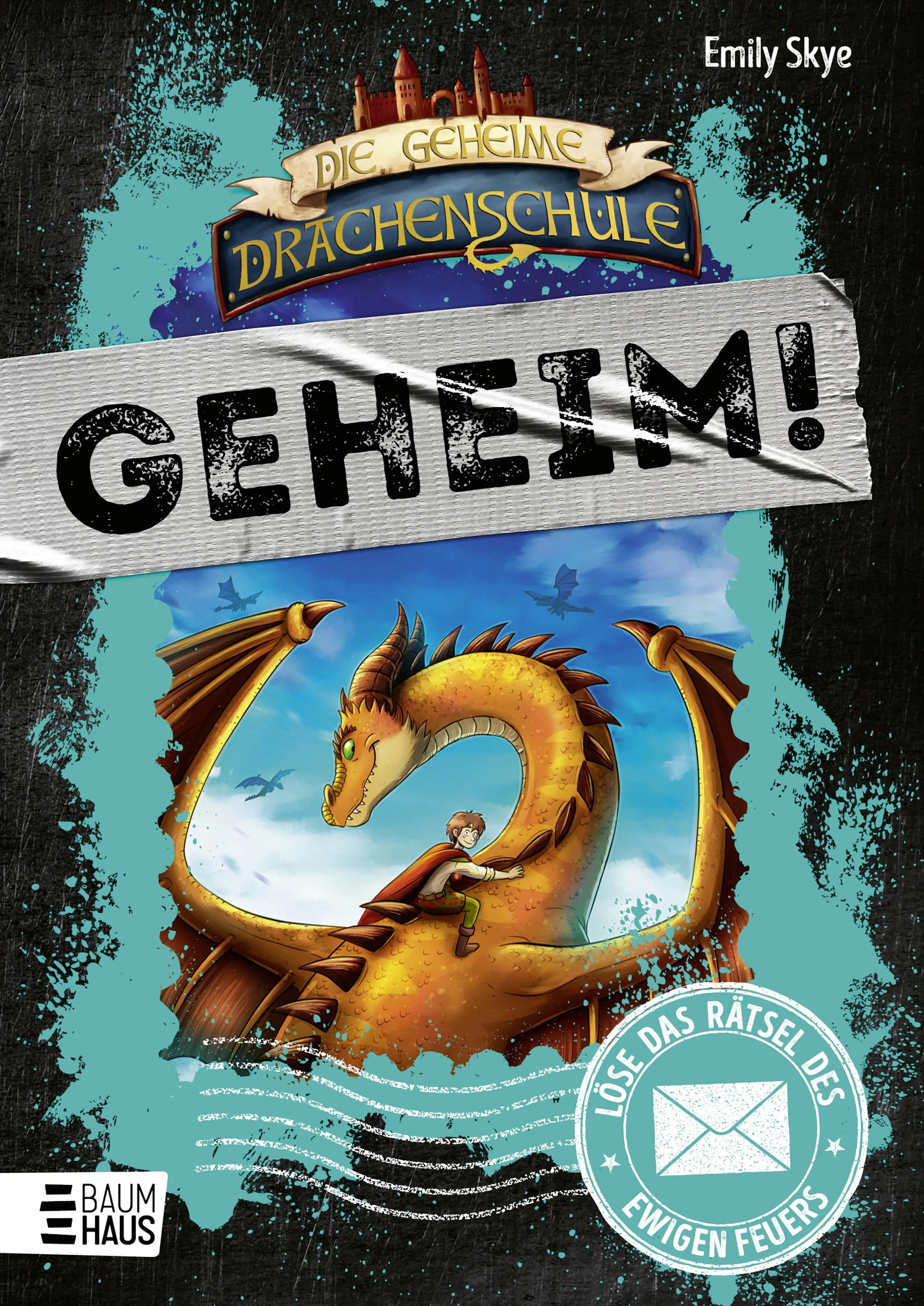 Buchcover von 'Die geheime Drachenschule: Löse das Rätsel des ewigen Feuers' - Gebundene Ausgabe von Emily Skye