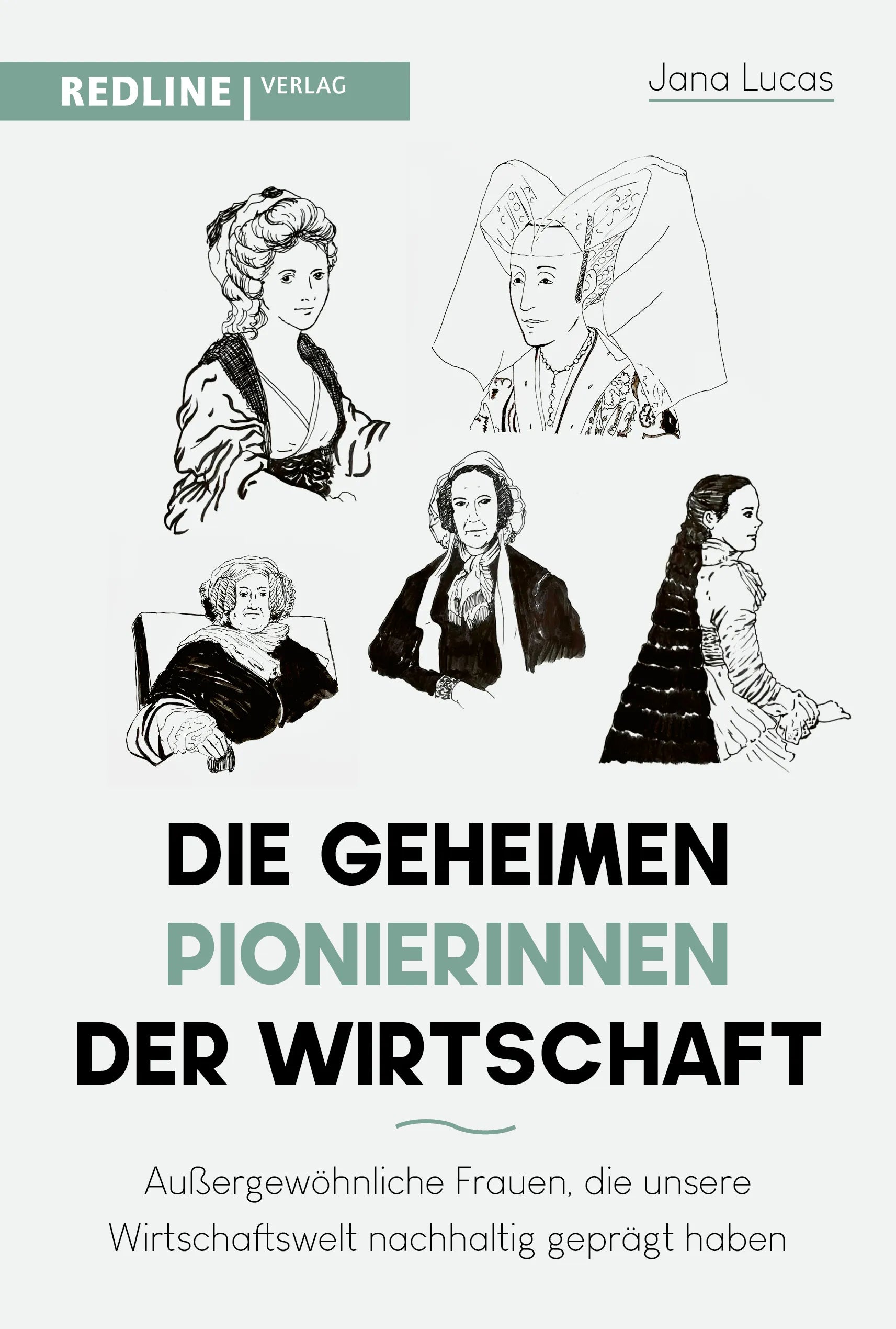 Buchcover von 'Die geheimen Pionierinnen der Wirtschaft' - Gebundene Ausgabe von Jana Lucas