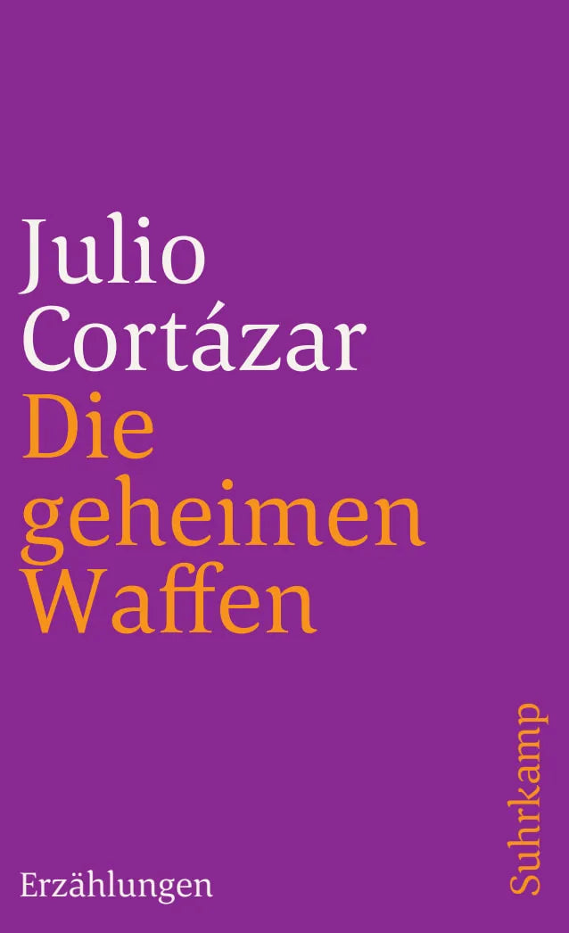 Buchcover von 'Die geheimen Waffen' - Taschenbuch von Julio Cortázar