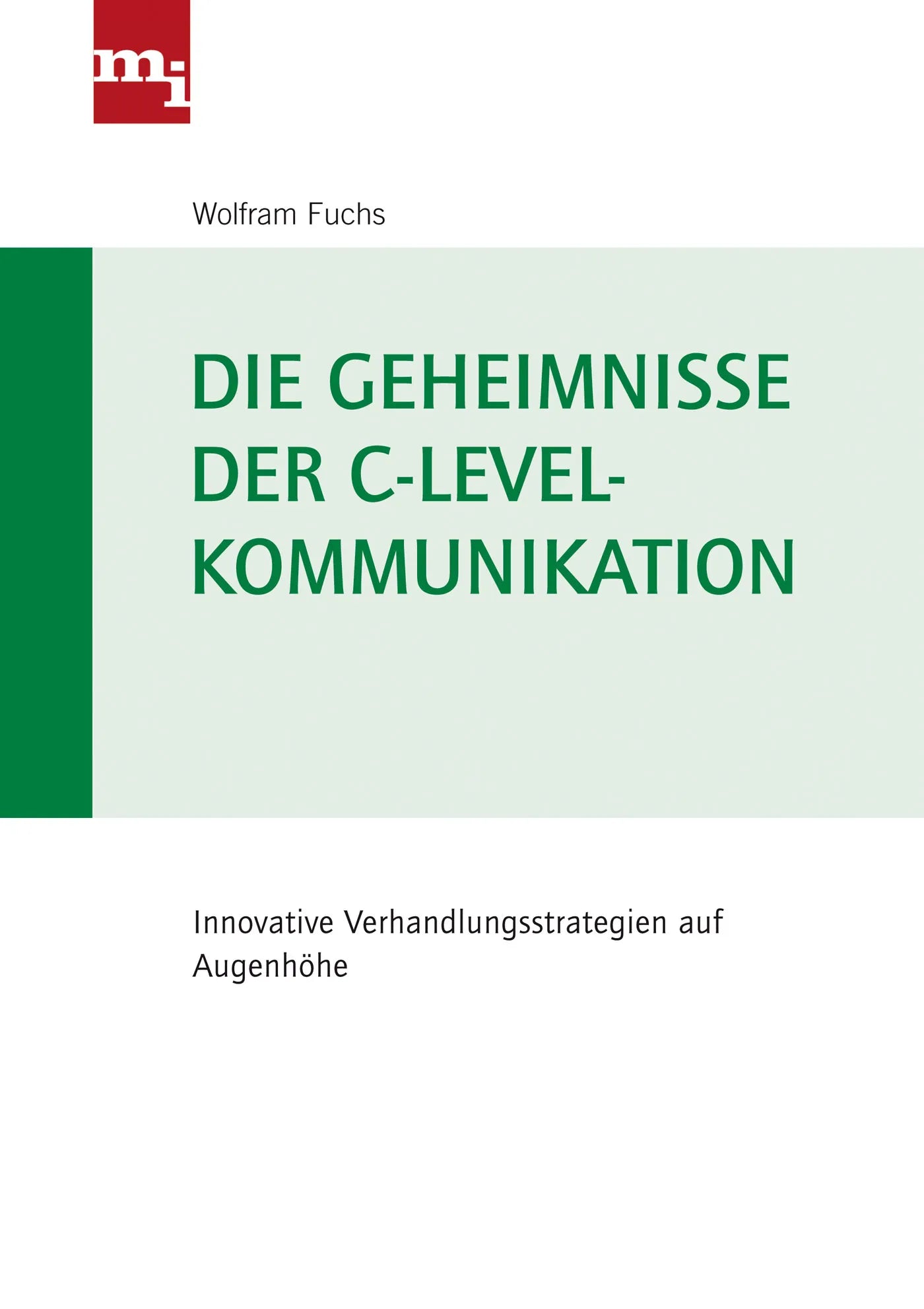 Buchcover von 'Die Geheimnisse der C-Level-Kommunikation' - Gebundene Ausgabe von Wolfram Fuchs