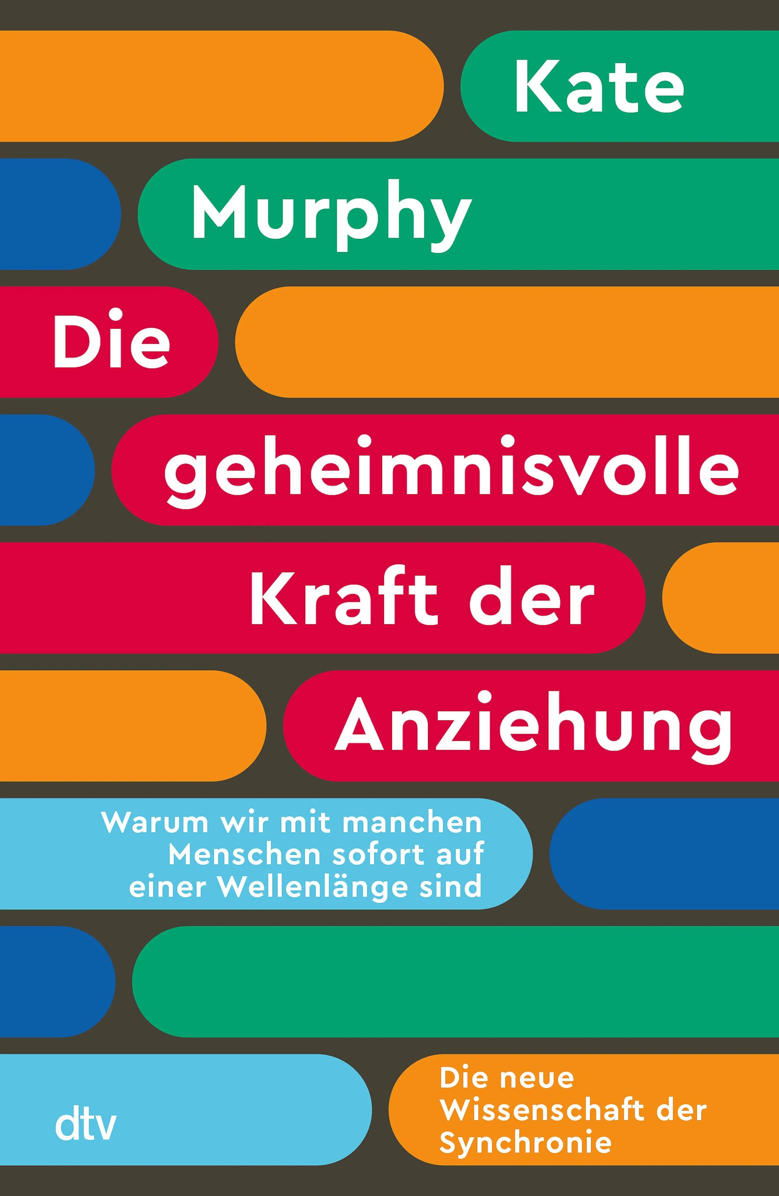 Cover: Die geheimnisvolle Kraft der Anziehung (E-Book) von Kate Murphy