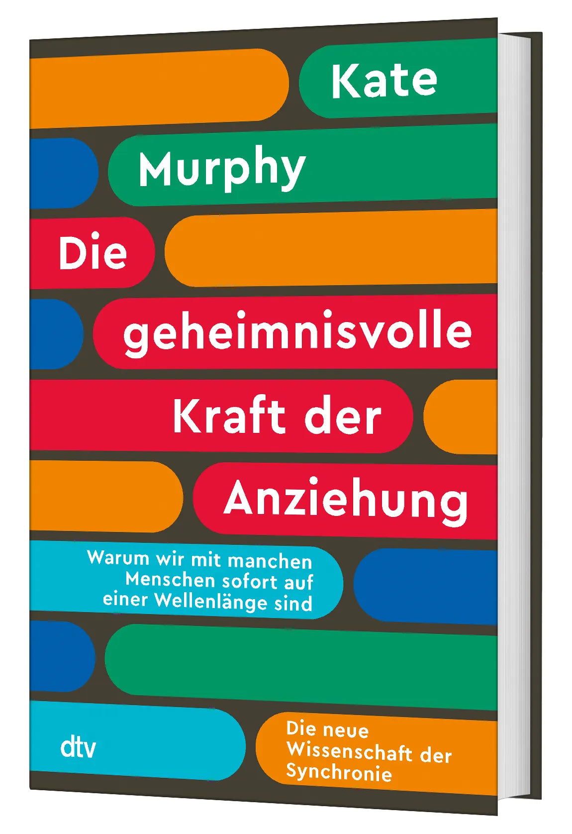 Kate Murphy - Die geheimnisvolle Kraft der Anziehung