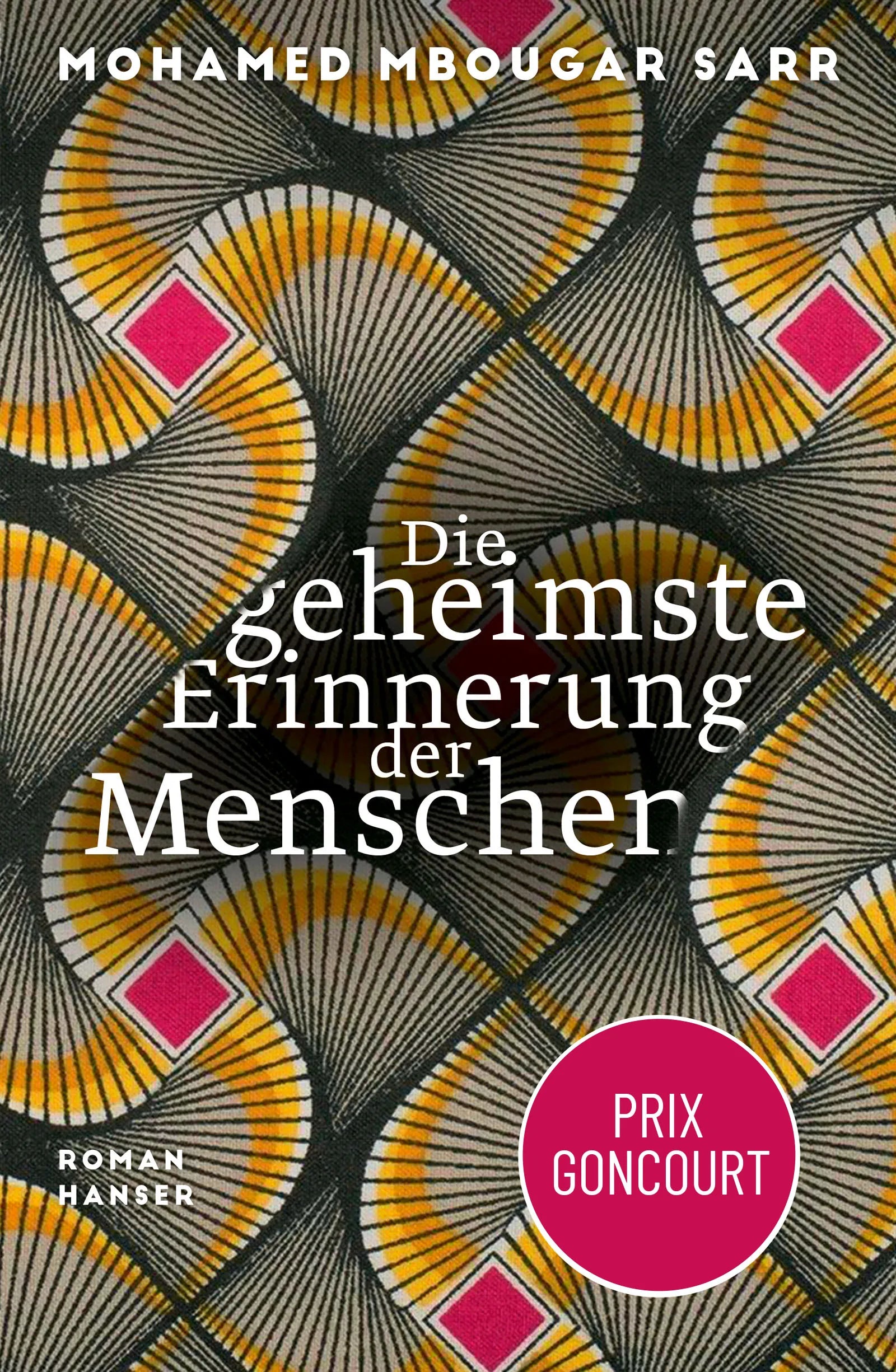 Buchcover von 'Die geheimste Erinnerung der Menschen' - Gebundene Ausgabe von Mohamed Mbougar Sarr