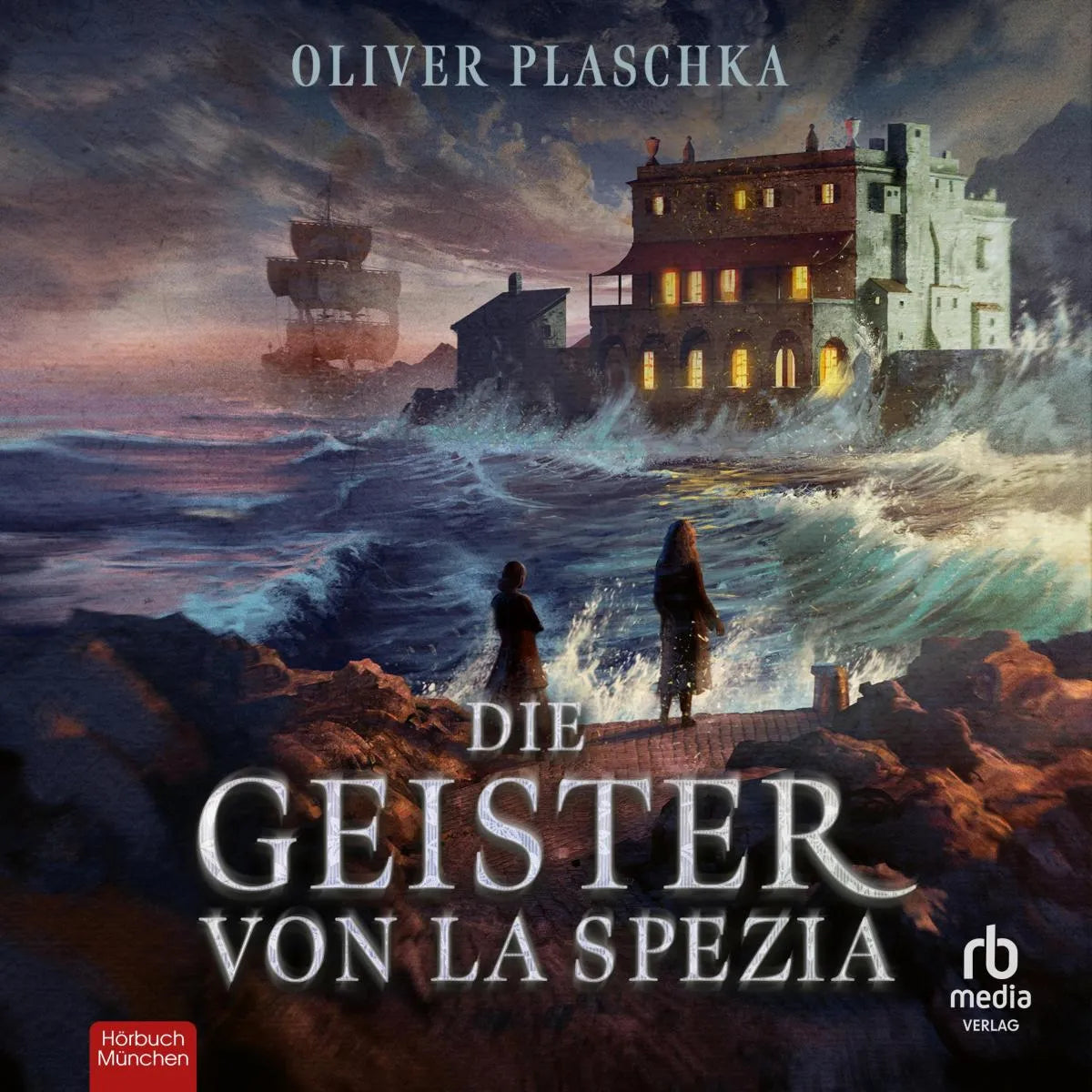 Cover: Die Geister von la Spezia (Hörbuch Download) von Oliver Plaschka