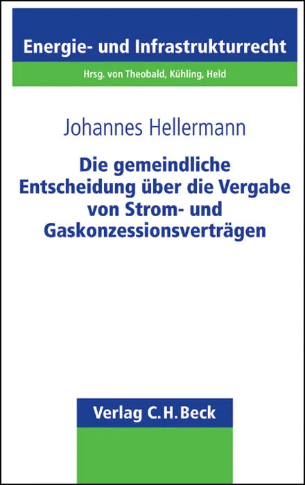Buchcover von 'Die gemeindliche Entscheidung über die Vergabe von Strom- und Gaskonzessionsverträgen' - Taschenbuch von Johannes Hellermann
