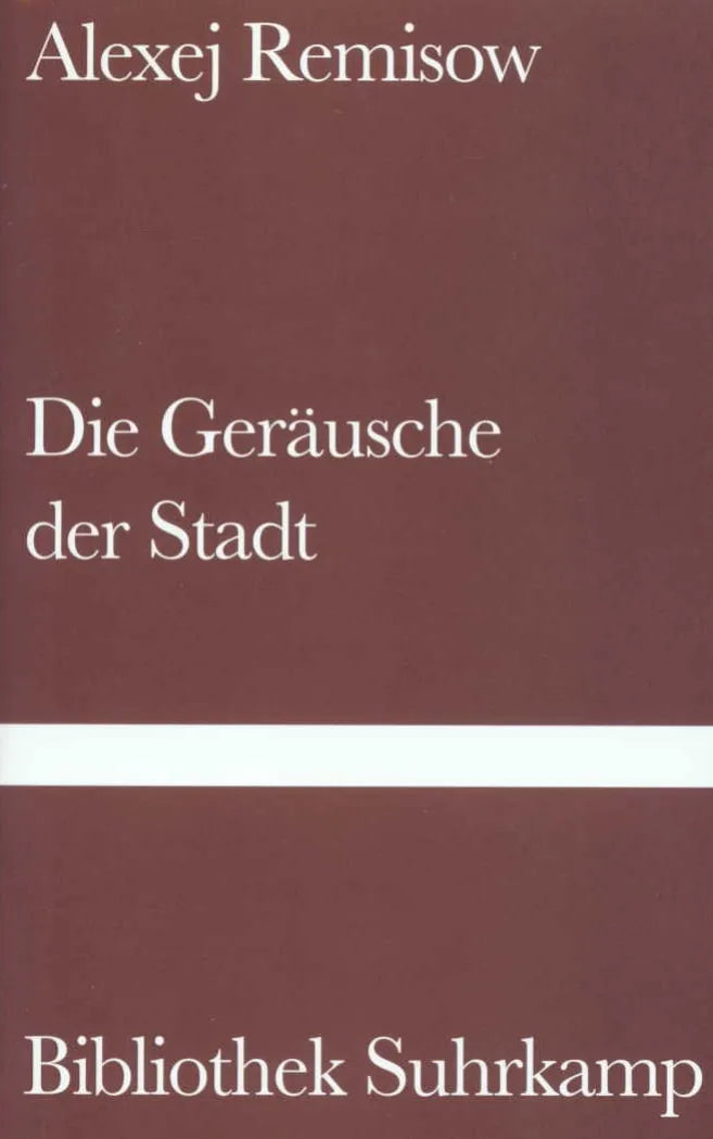 Buchcover von 'Die Geräusche der Stadt' - Gebundene Ausgabe von Alexej Remisow