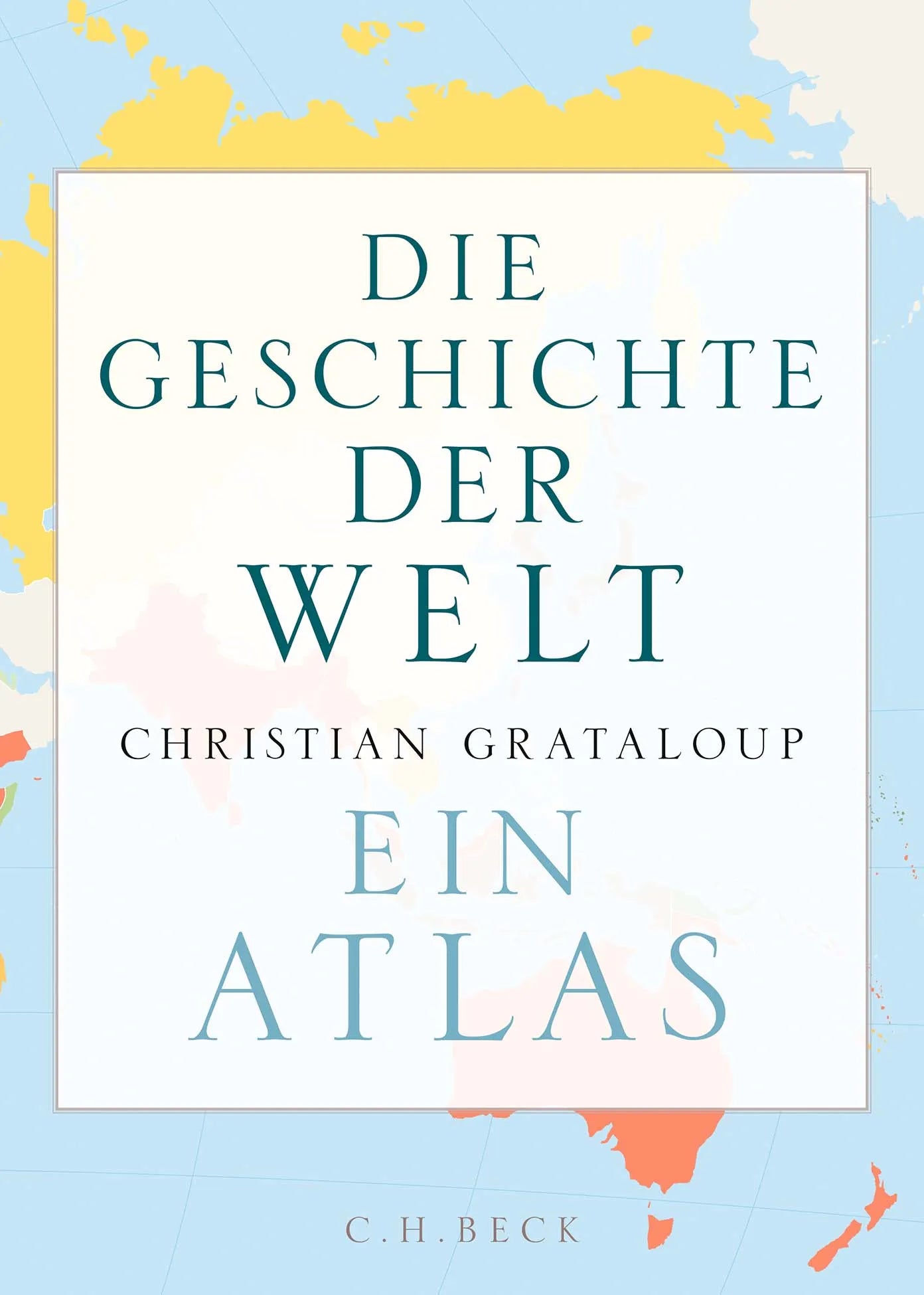 Buchcover von 'Die Geschichte der Welt' - Gebundene Ausgabe von Christian Grataloup