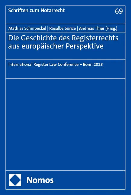 Cover: Die Geschichte des Registerrechts aus europäischer Perspektive (E-Book)