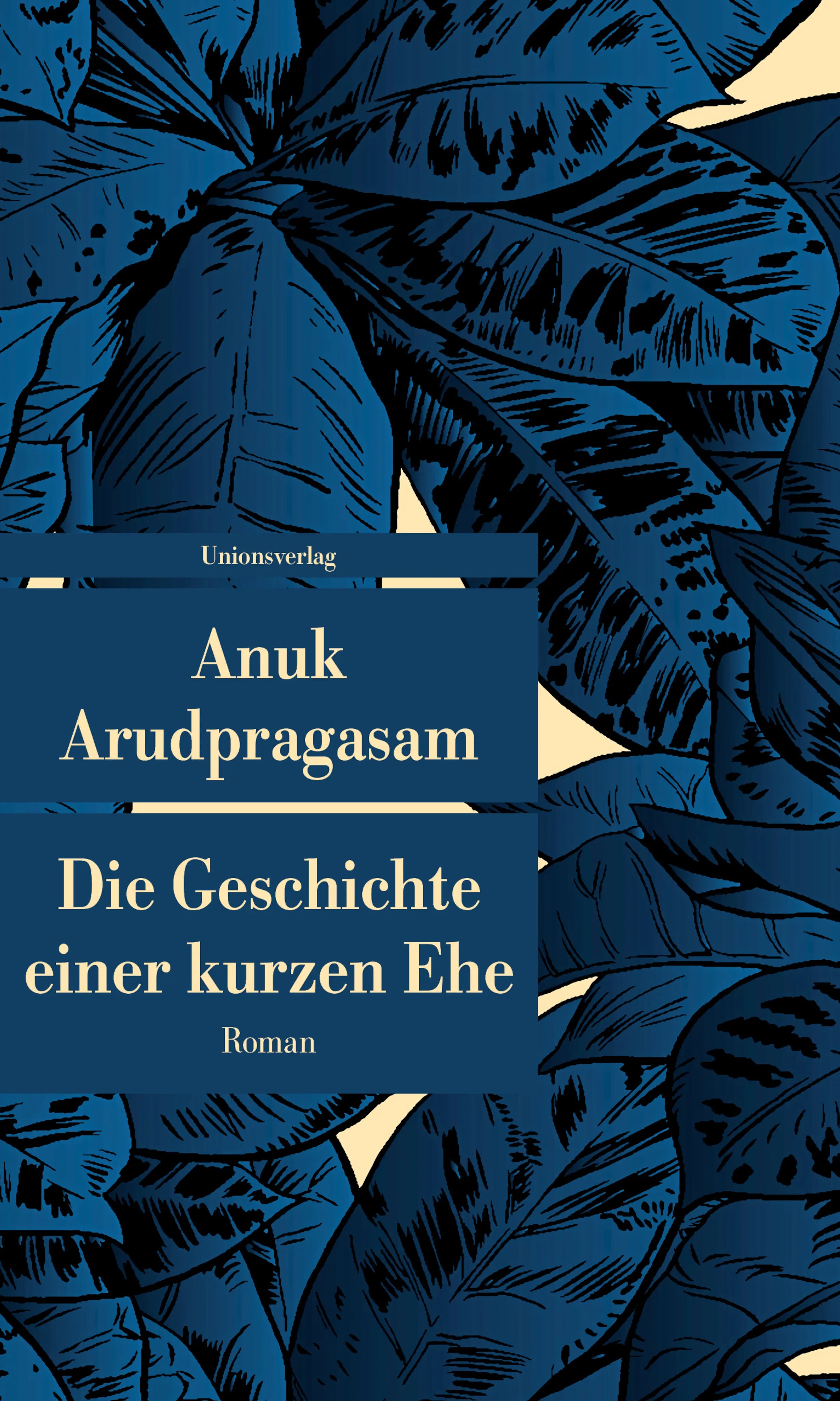 Buchcover von 'Die Geschichte einer kurzen Ehe' - Taschenbuch von Anuk Arudpragasam