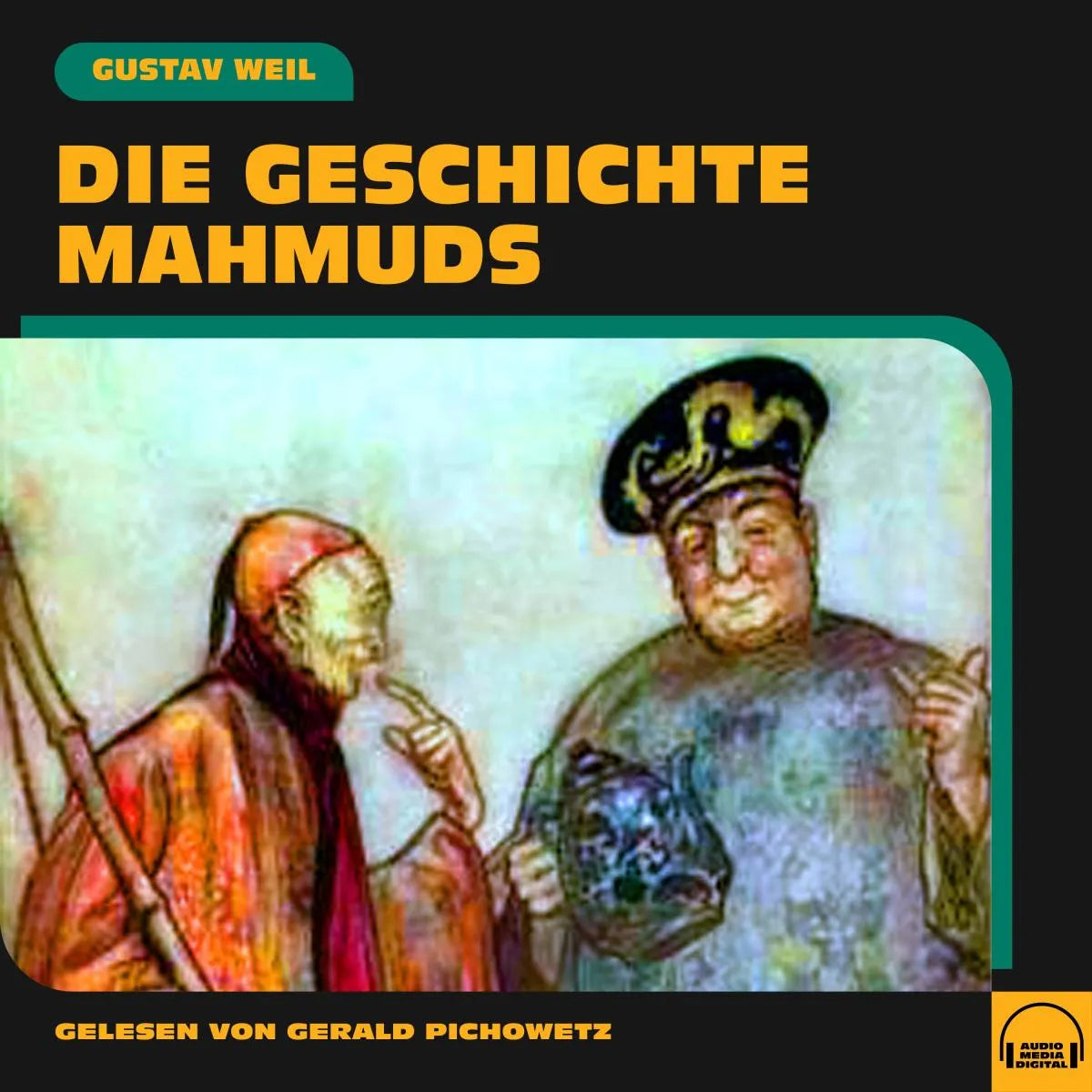 Cover: Die Geschichte Mahmuds (Hörbuch Download) von Gustav Weil