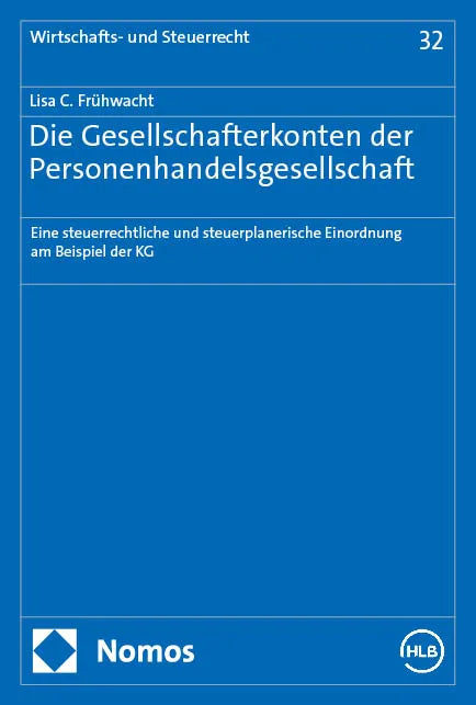 Cover: Die Gesellschafterkonten der Personenhandelsgesellschaft (E-Book) von Lisa C. Frühwacht