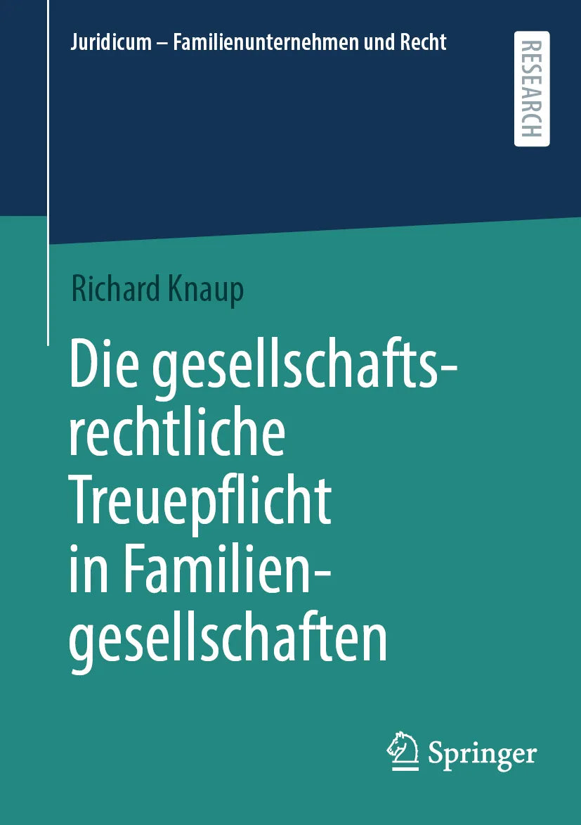 Cover: Die gesellschaftsrechtliche Treuepflicht in Familiengesellschaften (E-Book) von Richard Knaup