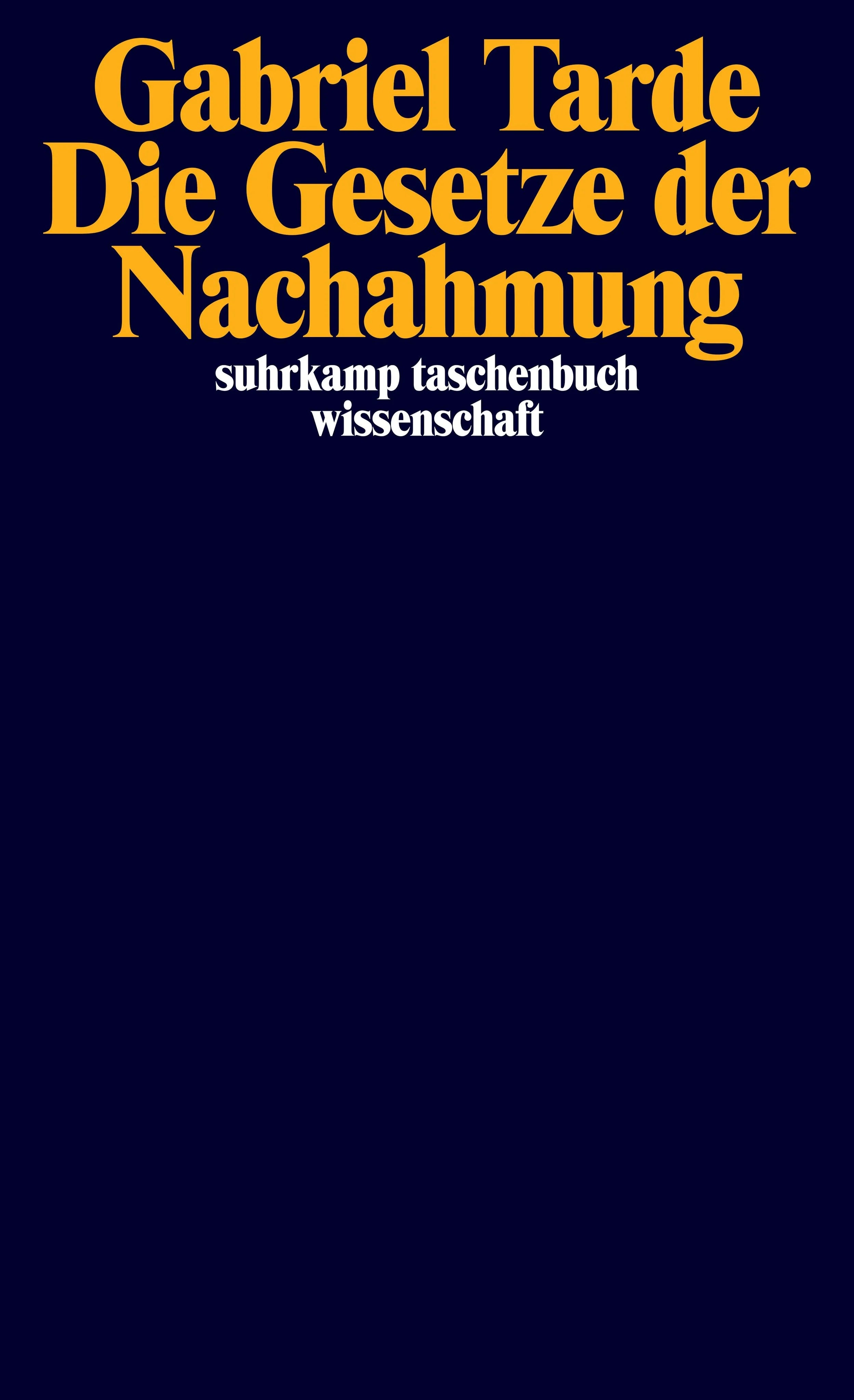 Buchcover von 'Die Gesetze der Nachahmung' - Taschenbuch von Gabriel Tarde