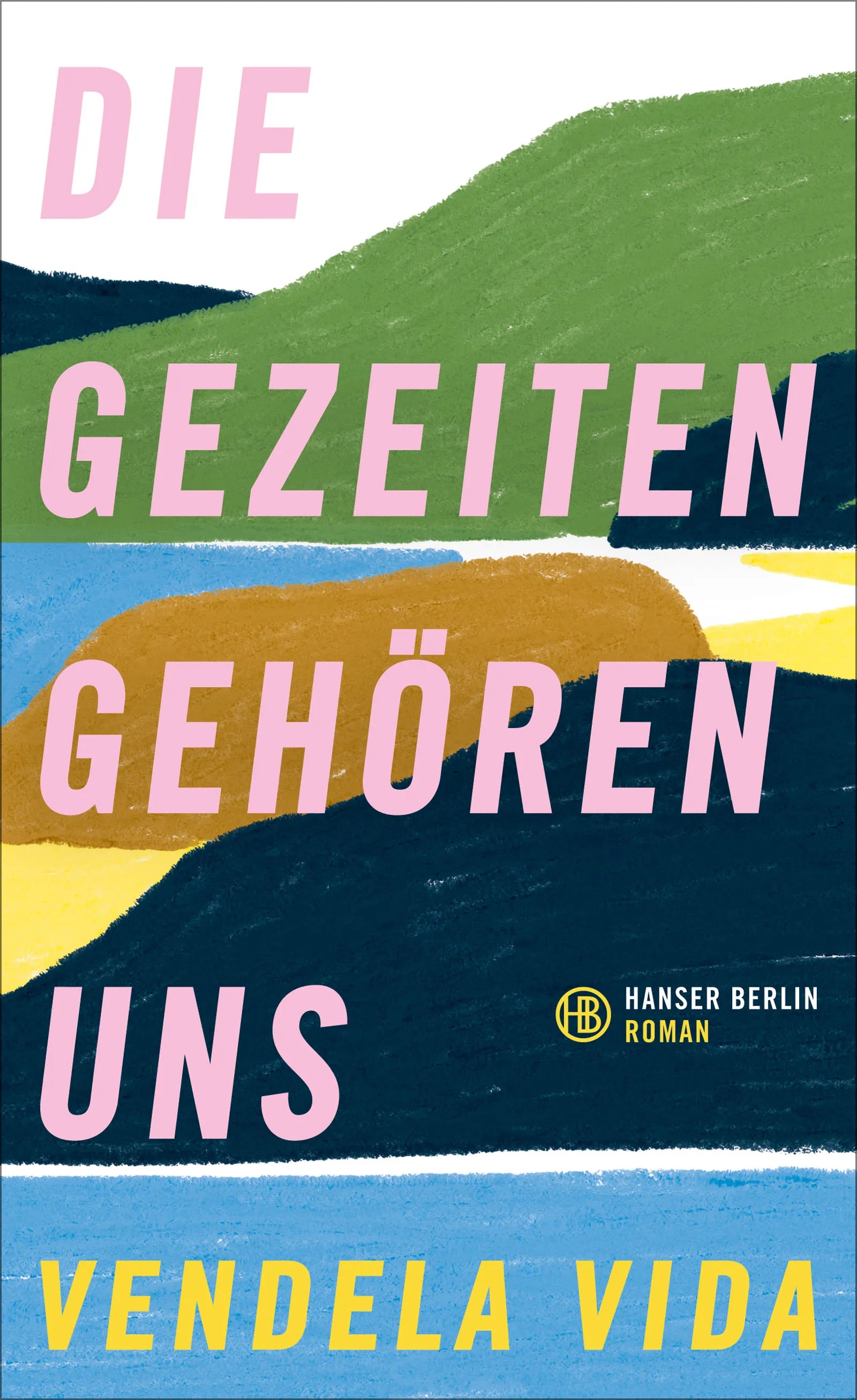 Buchcover von 'Die Gezeiten gehören uns' - Gebundene Ausgabe von Vendela Vida