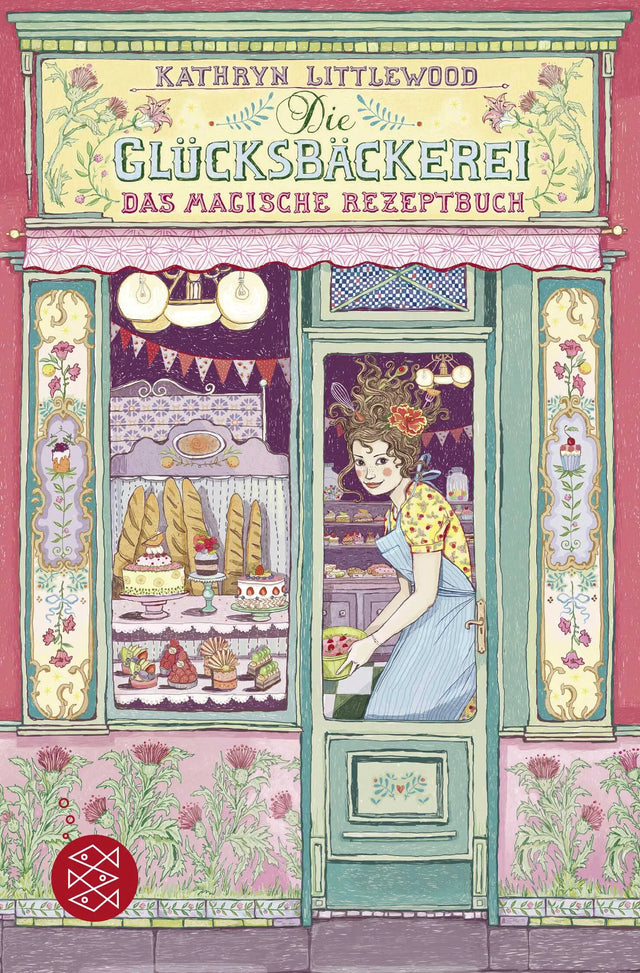Buchcover von 'Die Glücksbäckerei – Das magische Rezeptbuch' - Taschenbuch von Kathryn Littlewood