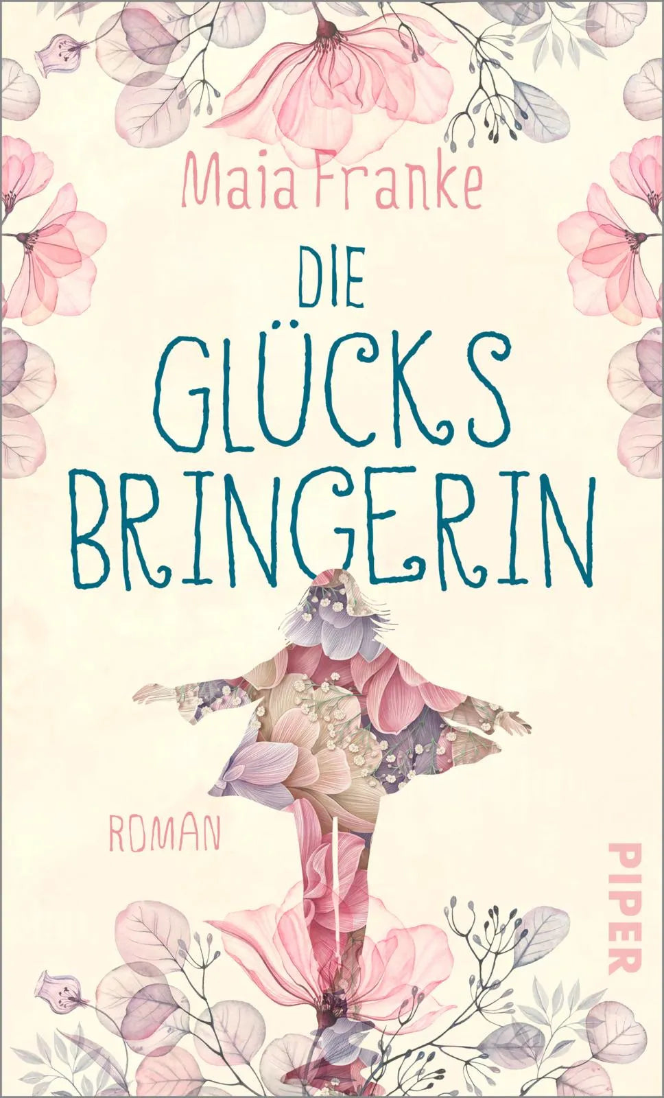 Buchcover von 'Die Glücksbringerin' - Gebundene Ausgabe von Maia Franke
