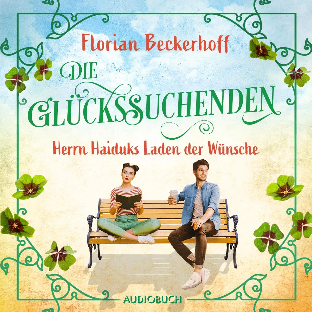 Cover: Die Glückssuchenden: Herrn Haiduks Laden der Wünsche (Hörbuch Download) von Florian Beckerhoff