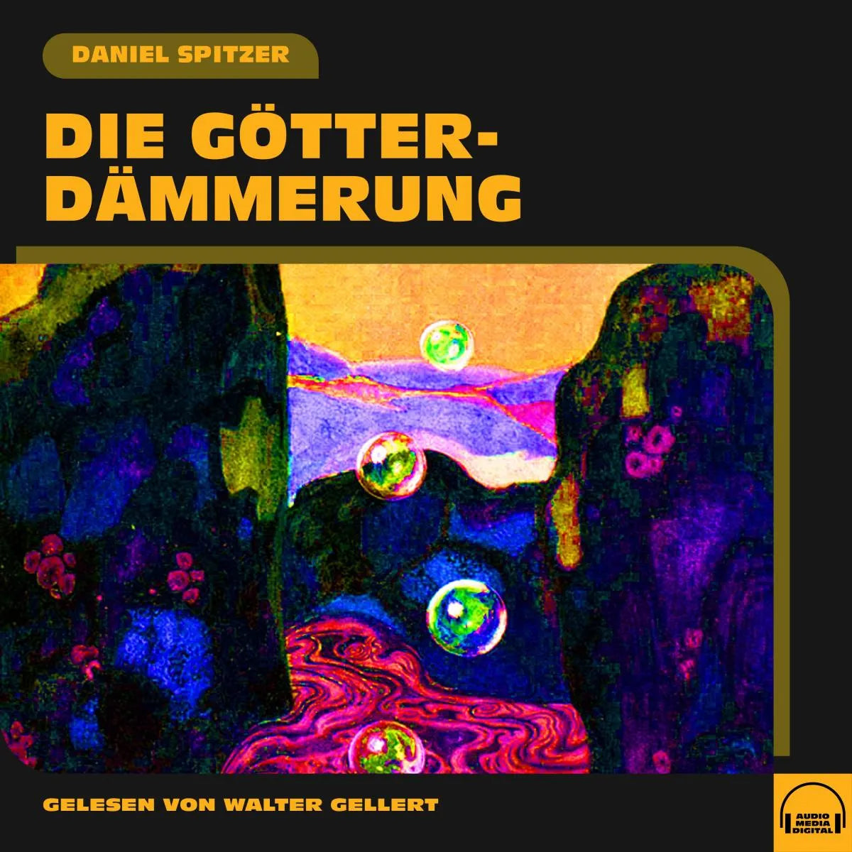 Cover: Die Götterdämmerung (Hörbuch Download) von Daniel Spitzer