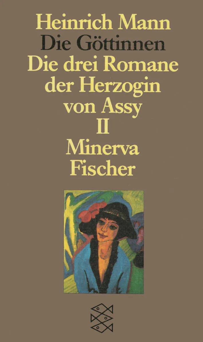 Buchcover von 'Die Göttinnen - Die drei Romane der Herzogin von Assy' - Taschenbuch von Heinrich Mann