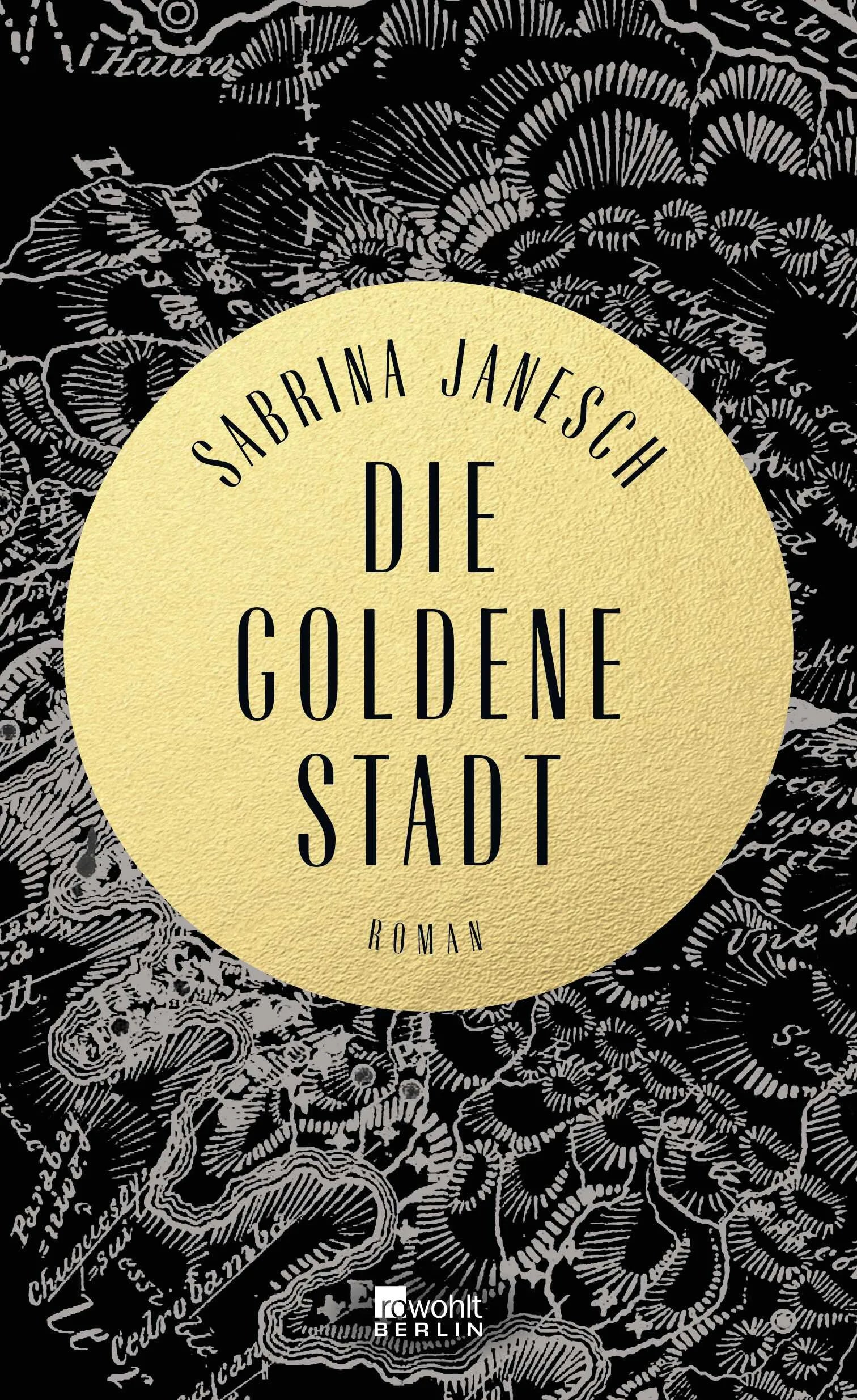 Buchcover von 'Die goldene Stadt' - Gebundene Ausgabe von Sabrina Janesch