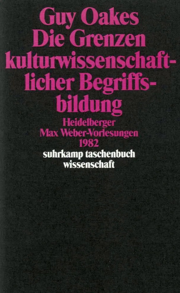 Buchcover von 'Die Grenzen kulturwissenschaftlicher Begriffsbildung' - Taschenbuch von Guy Oakes