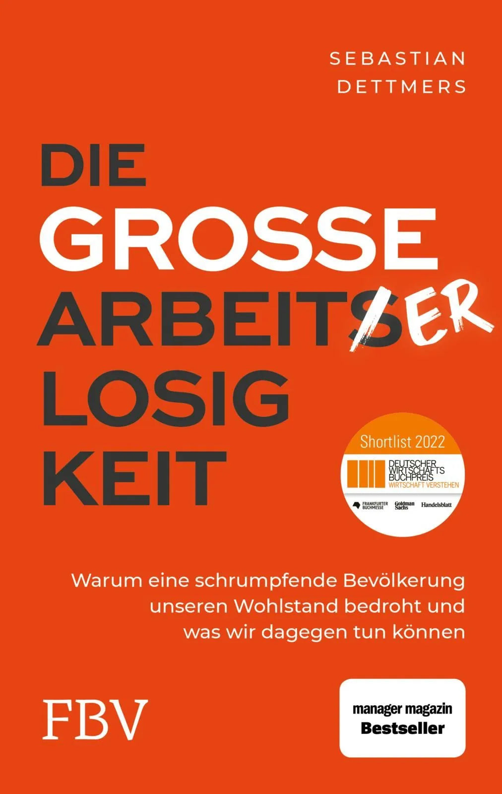 Cover: Die große Arbeiterlosigkeit (Hardcover) von Sebastian Dettmers