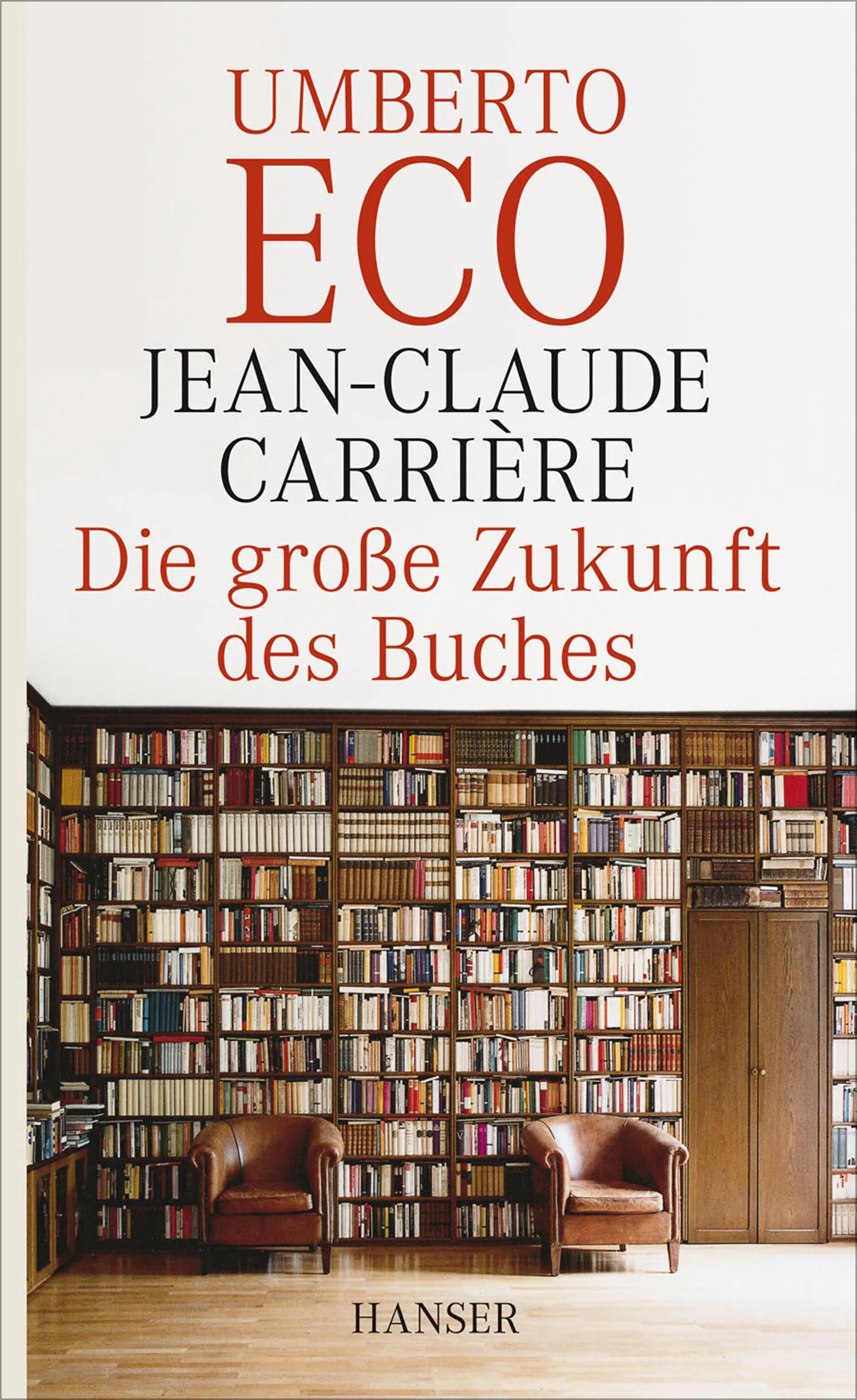 Buchcover von 'Die große Zukunft des Buches' - Gebundene Ausgabe von Jean-Claude Carriere