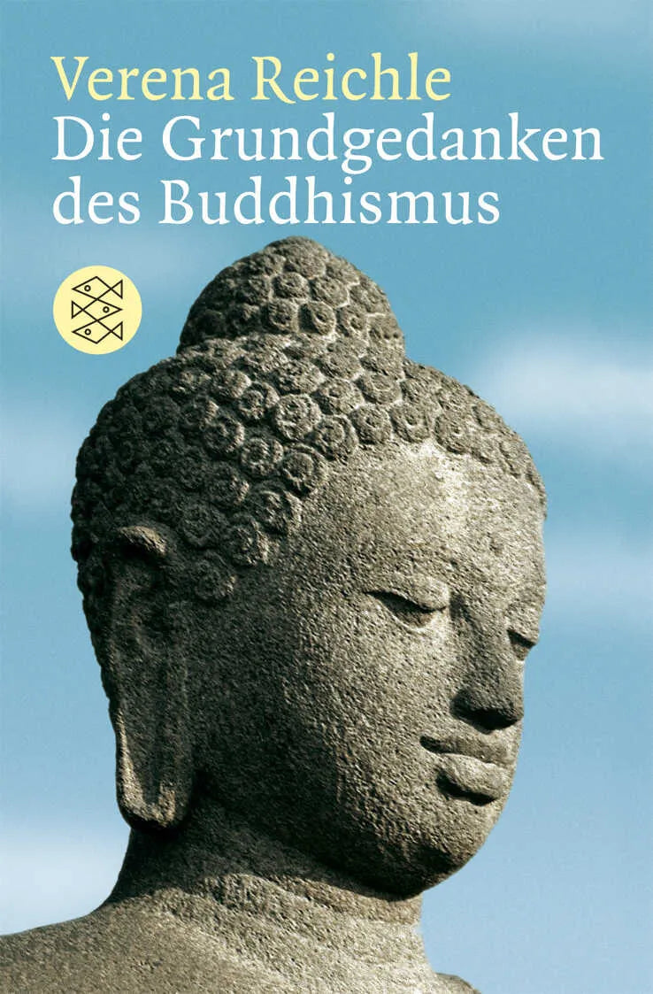Buchcover von 'Die Grundgedanken des Buddhismus' - Taschenbuch von Verena Reichle