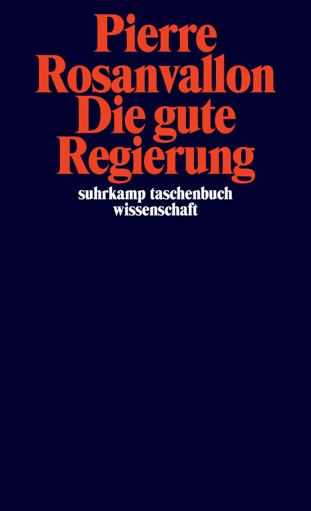 Buchcover von 'Die gute Regierung' - Taschenbuch von Pierre Rosanvallon