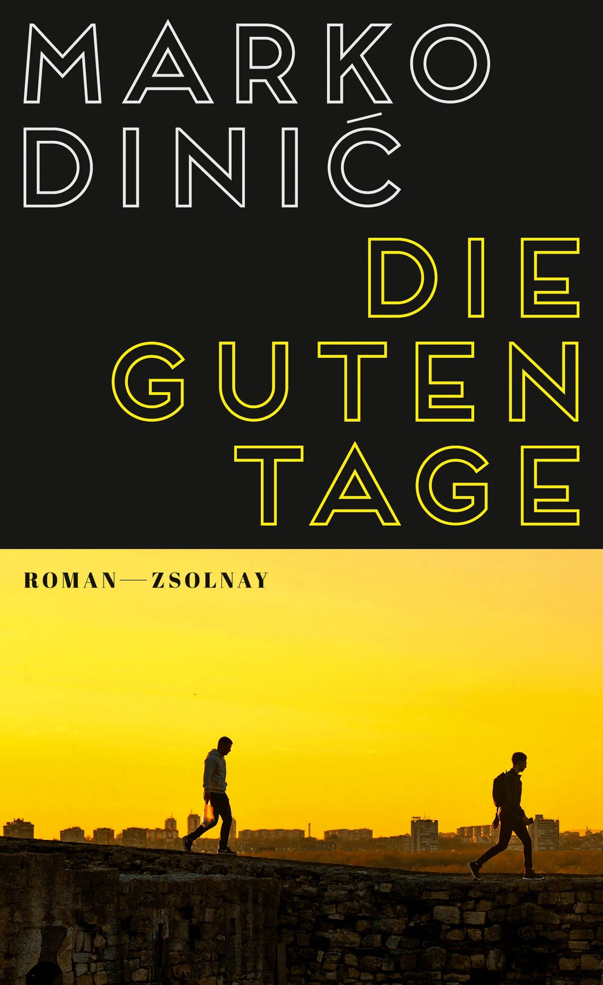Buchcover von 'Die guten Tage' - Gebundene Ausgabe von Marko Dinić