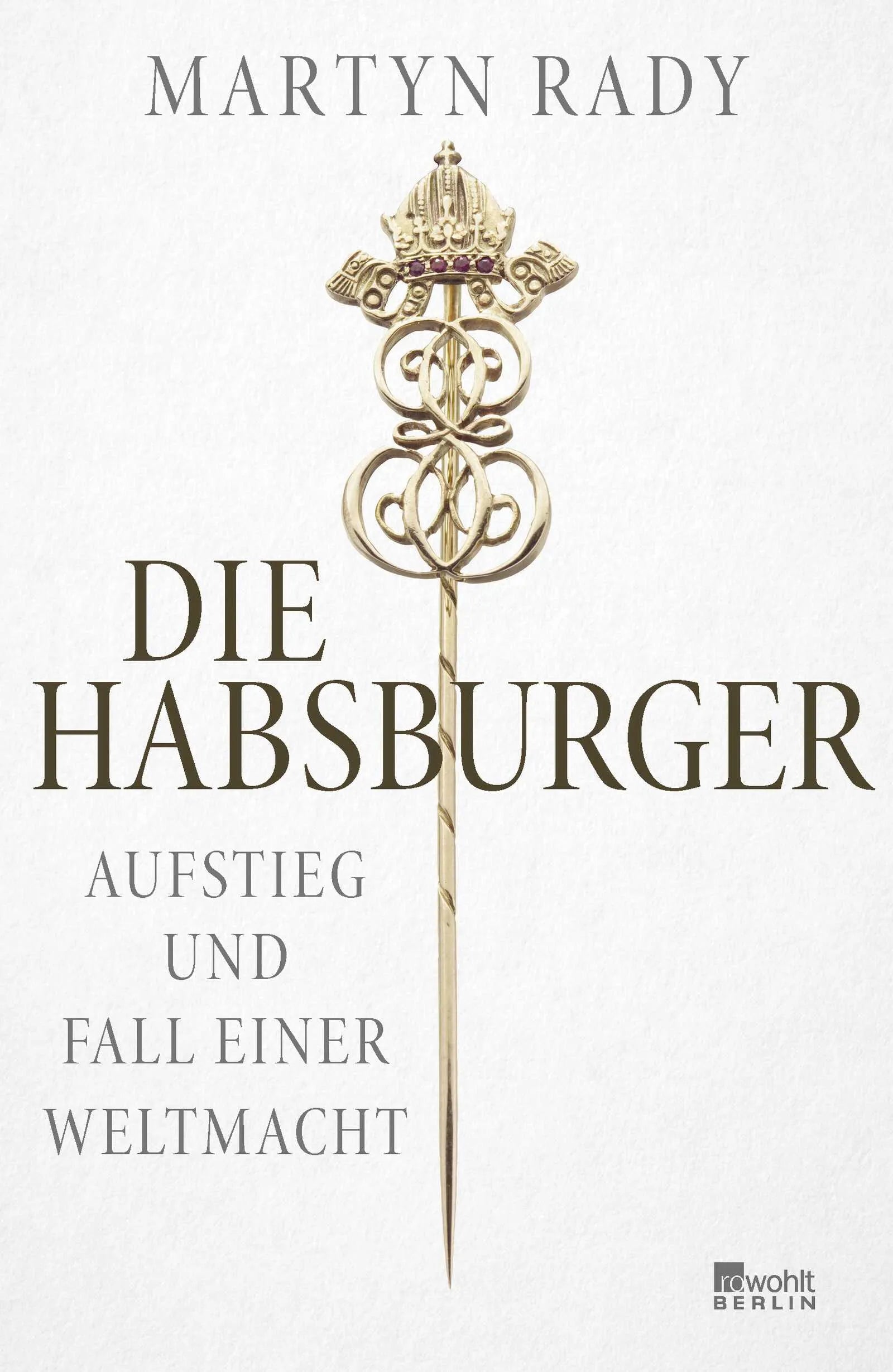Buchcover von 'Die Habsburger' - Gebundene Ausgabe von Martyn Rady