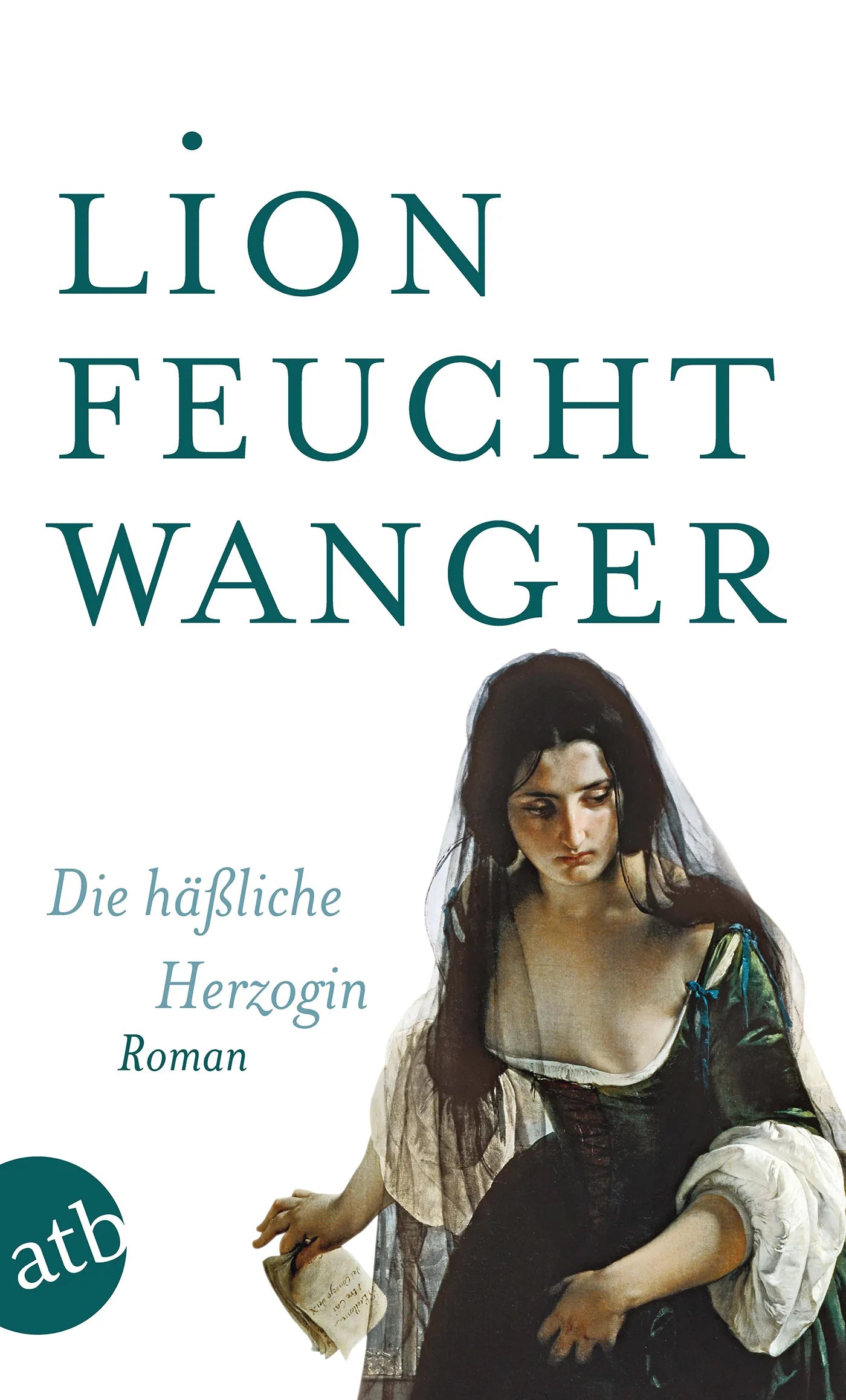 Buchcover von 'Die häßliche Herzogin' - Taschenbuch von Lion Feuchtwanger