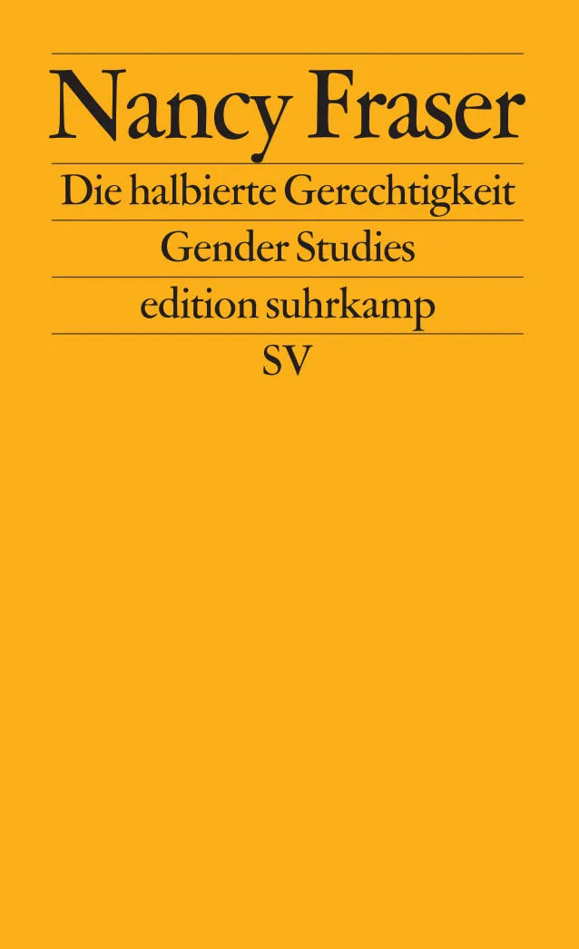 Buchcover von 'Die halbierte Gerechtigkeit' - Taschenbuch von Nancy Fraser